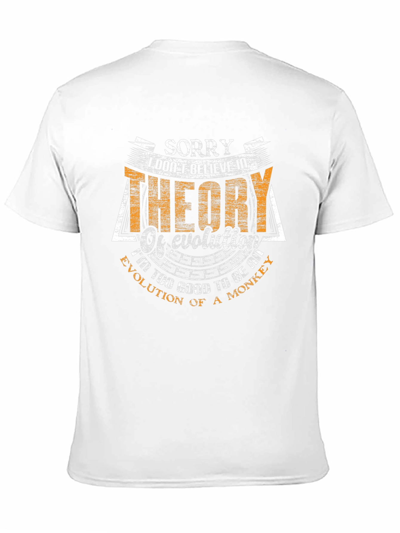 Funny Evolution T-Shirt: Sorry I Dont Believe
