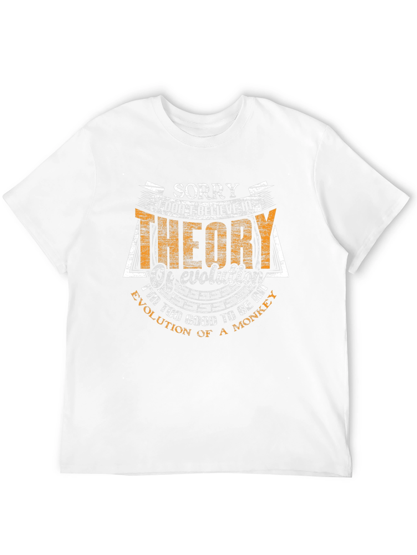 Funny Evolution T-Shirt: Sorry I Dont Believe