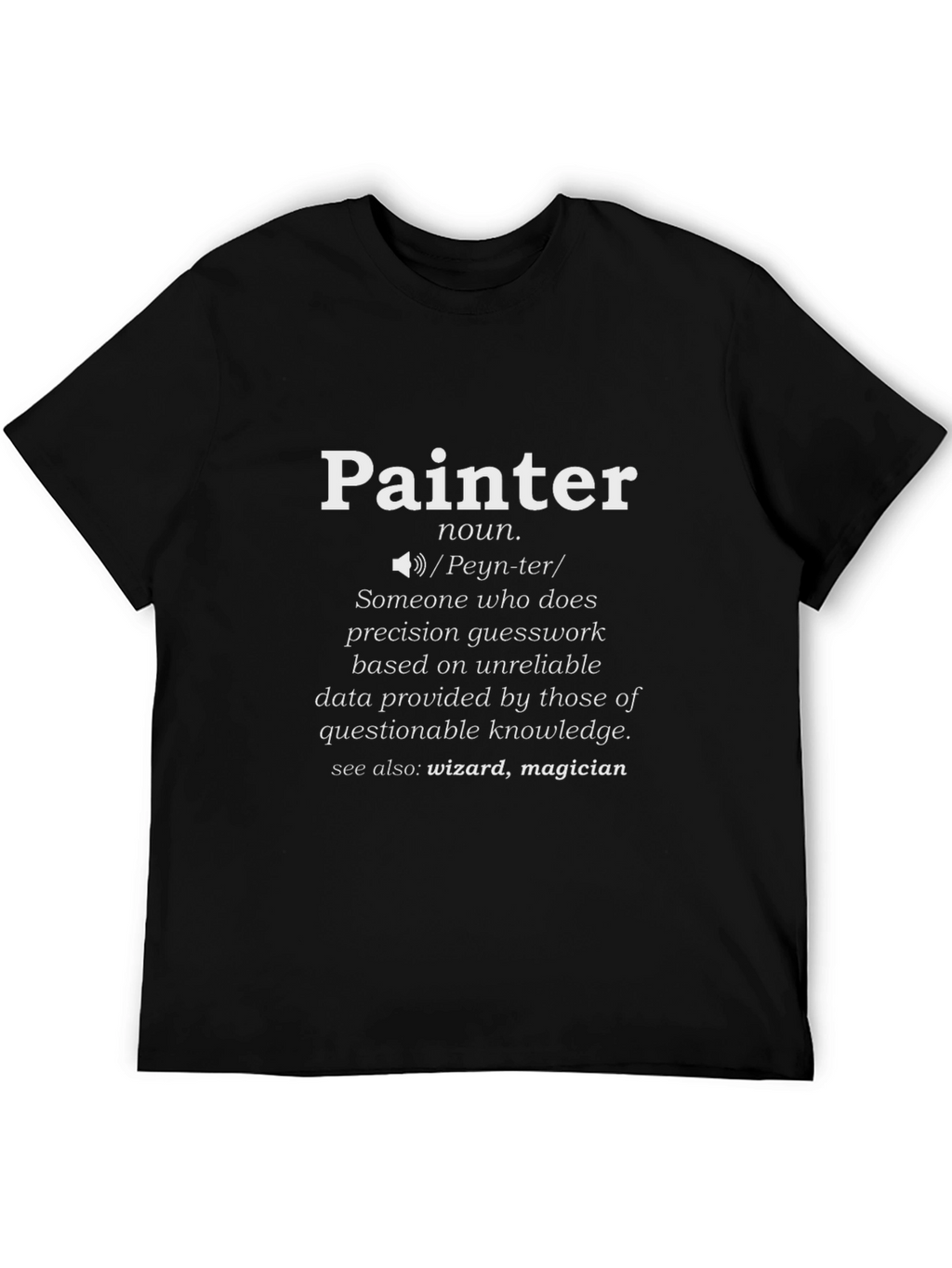 Painter Definition T-Shirt - Funny Job Pride Tee