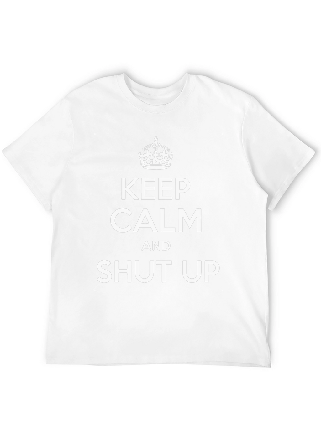 Keep Calm and Shut Up Black Graphic Tee