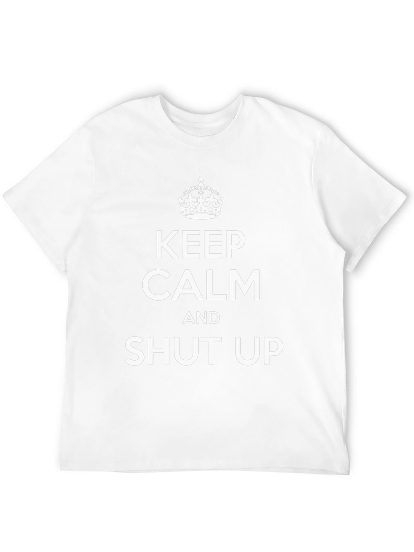 Keep Calm and Shut Up Black Graphic Tee