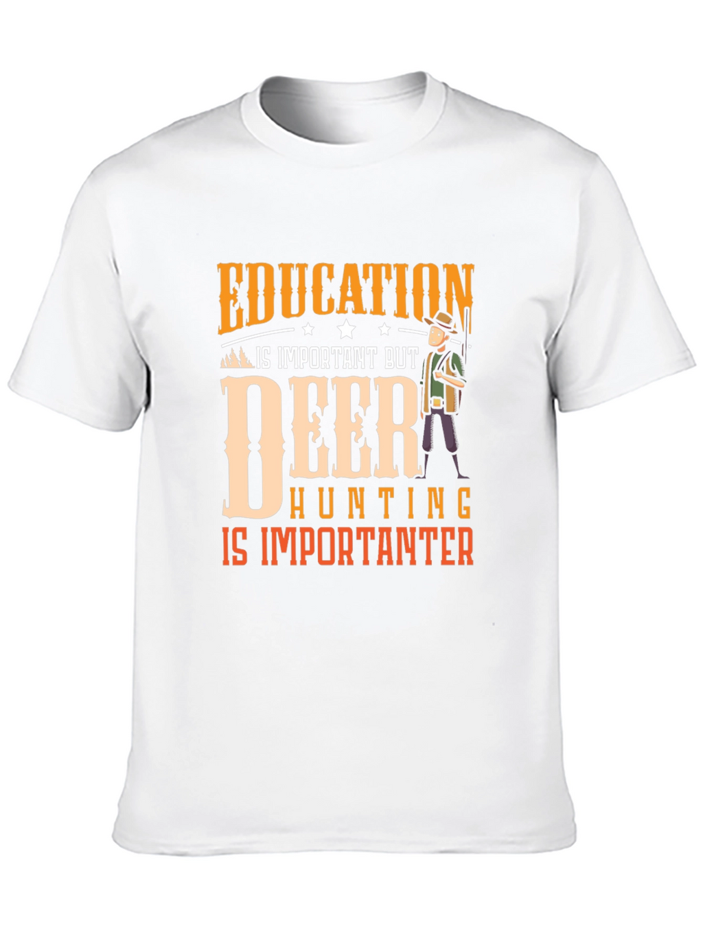 Deer Hunting is Importanter T-Shirt