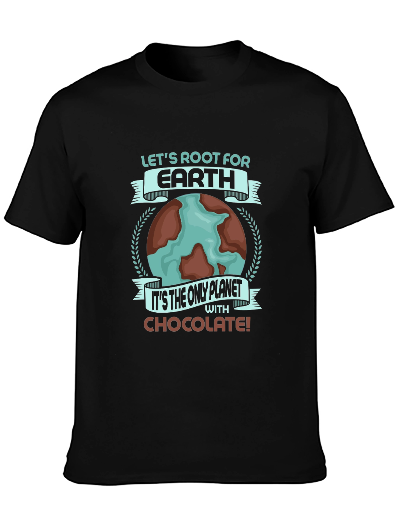 Lets Root For Earth Chocolate Planet T-Shirt