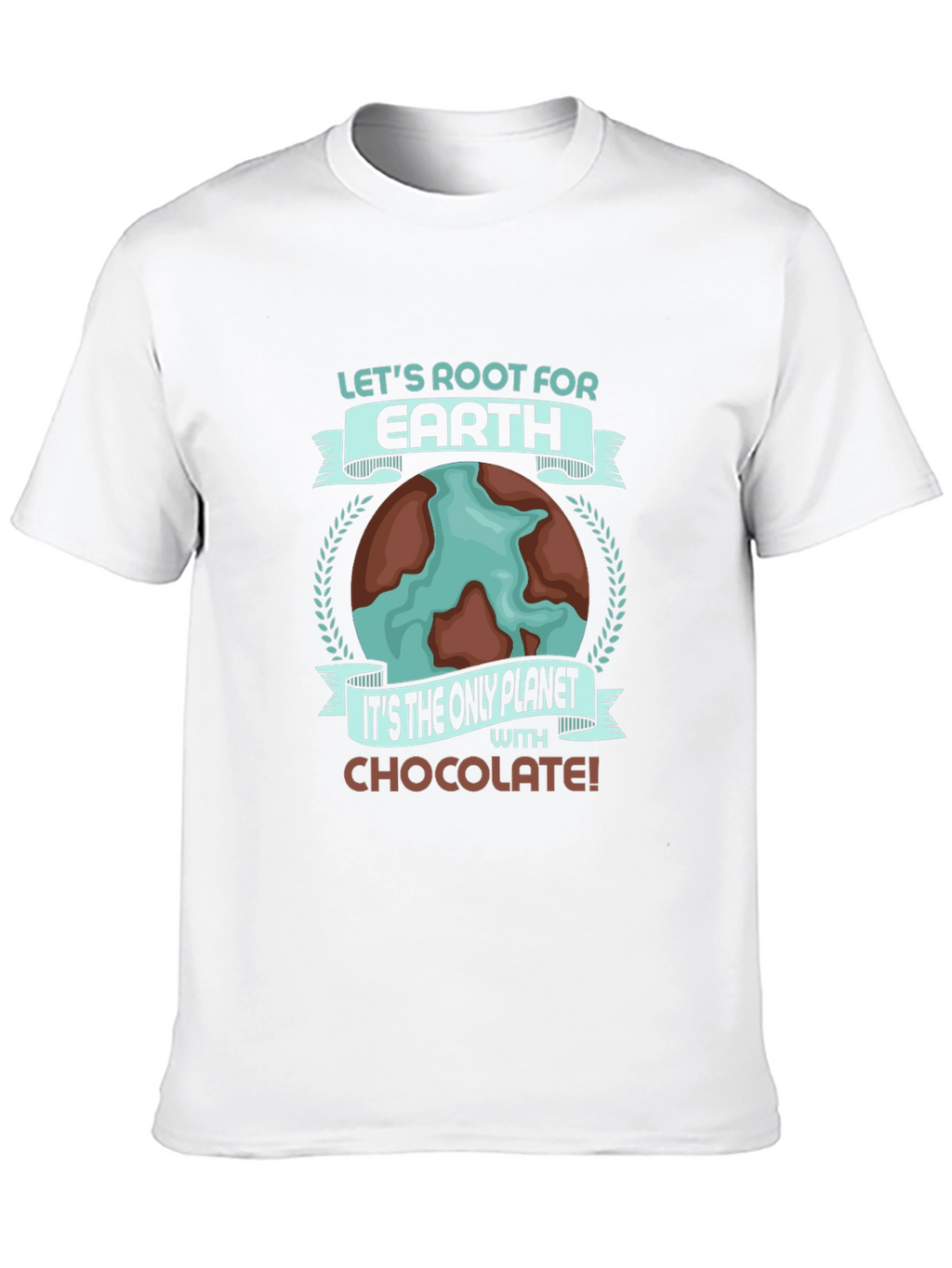 Lets Root For Earth Chocolate Planet T-Shirt