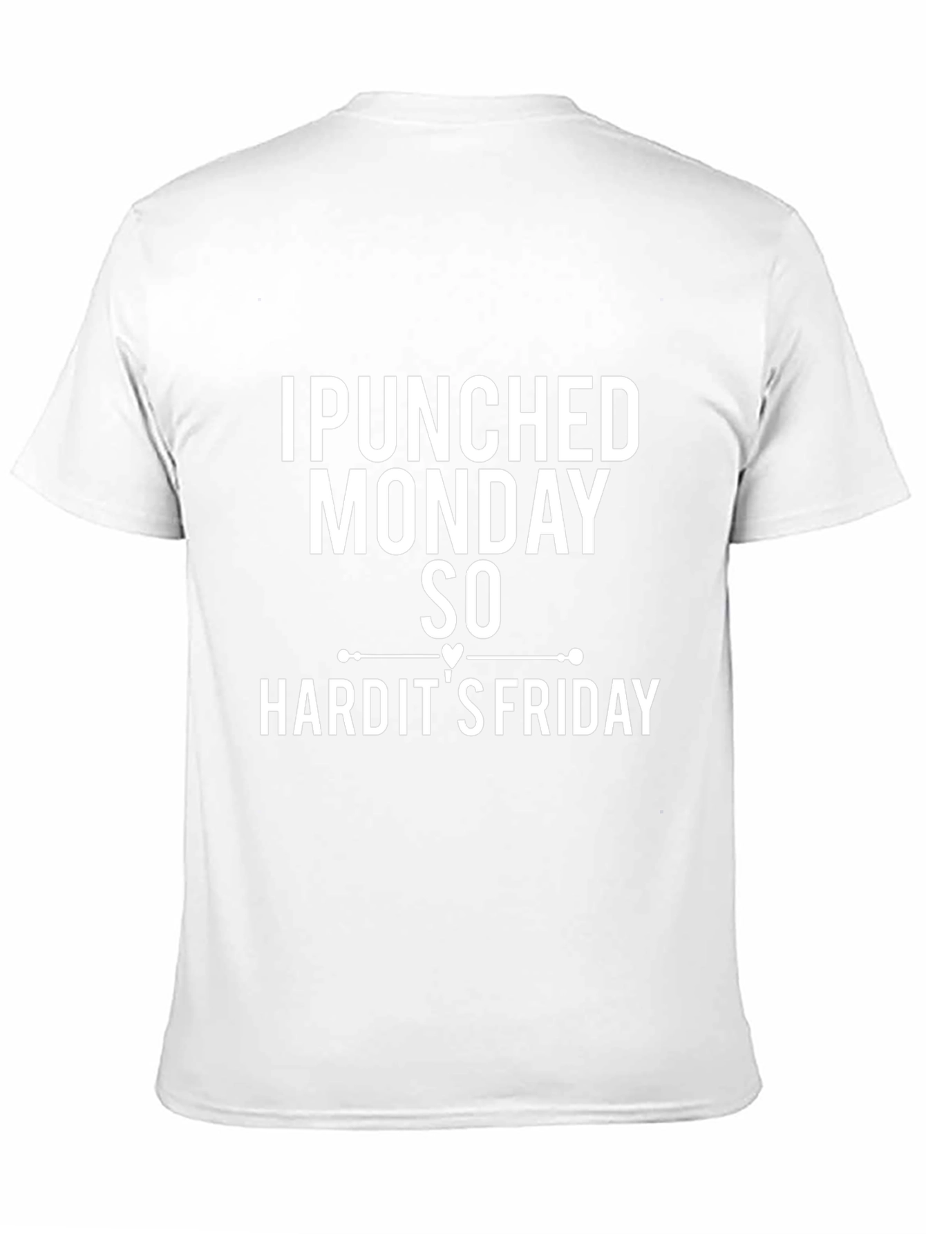 I Punched Monday So Hard Funny T-Shirt