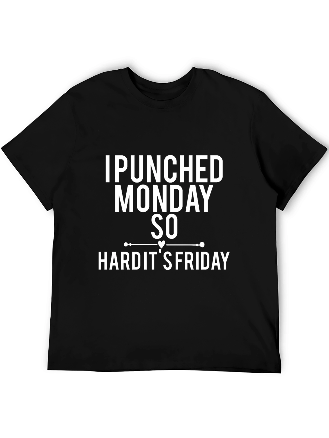 I Punched Monday So Hard Funny T-Shirt