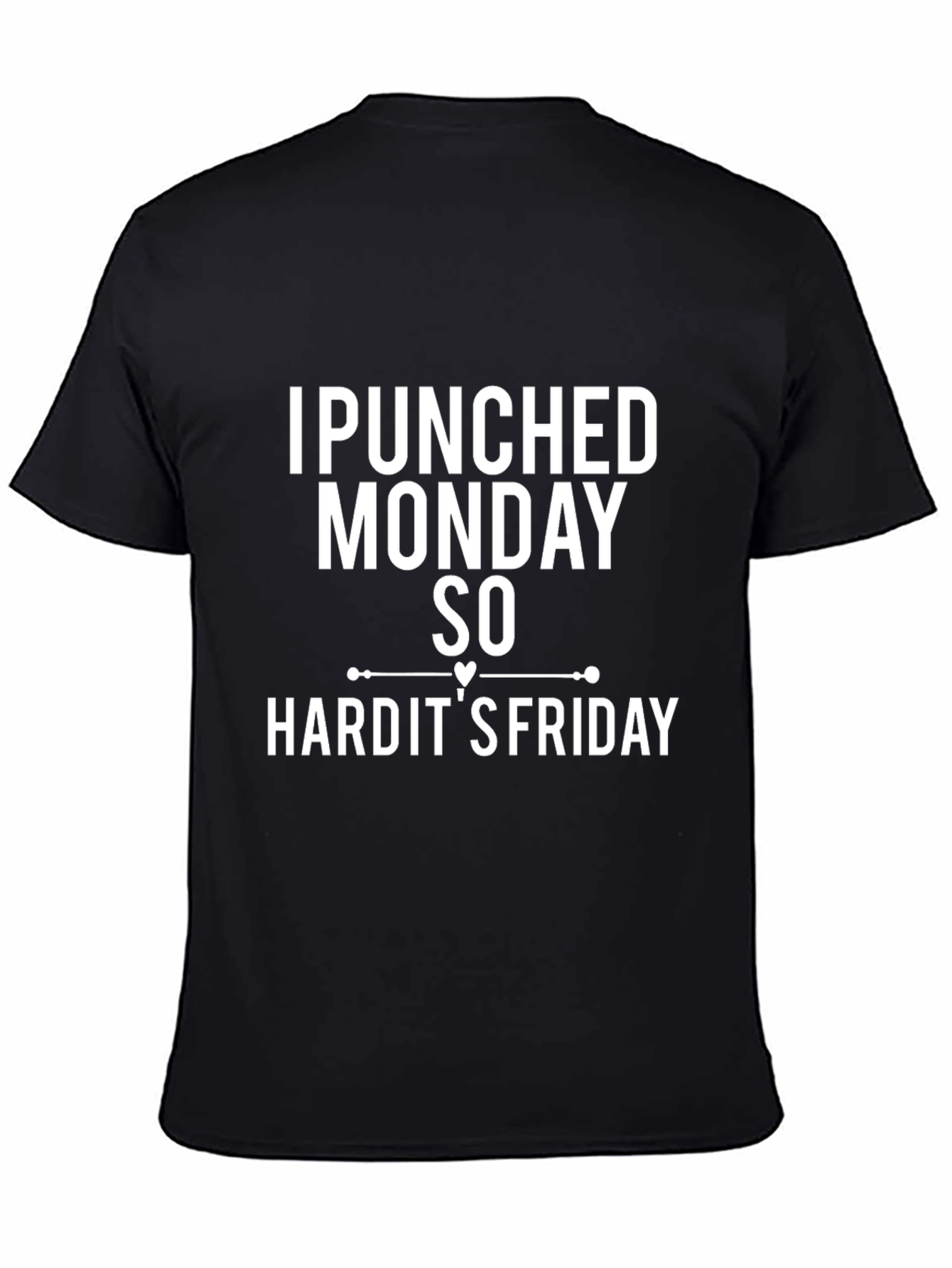I Punched Monday So Hard Funny T-Shirt