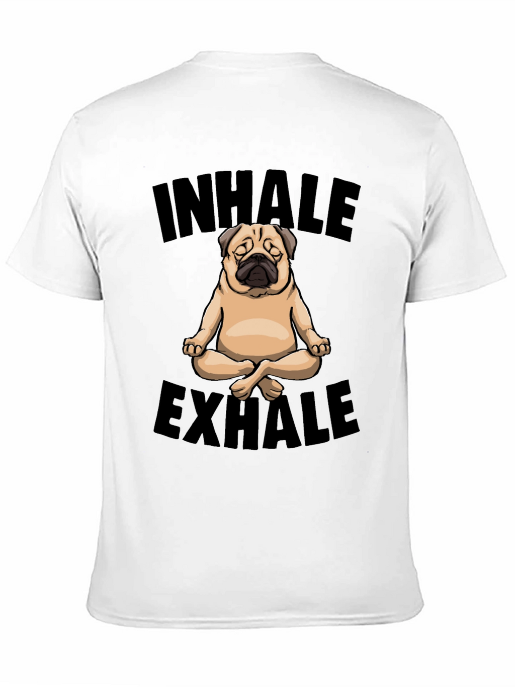 Inhale Exhale Pug Yoga Graphic T-Shirt