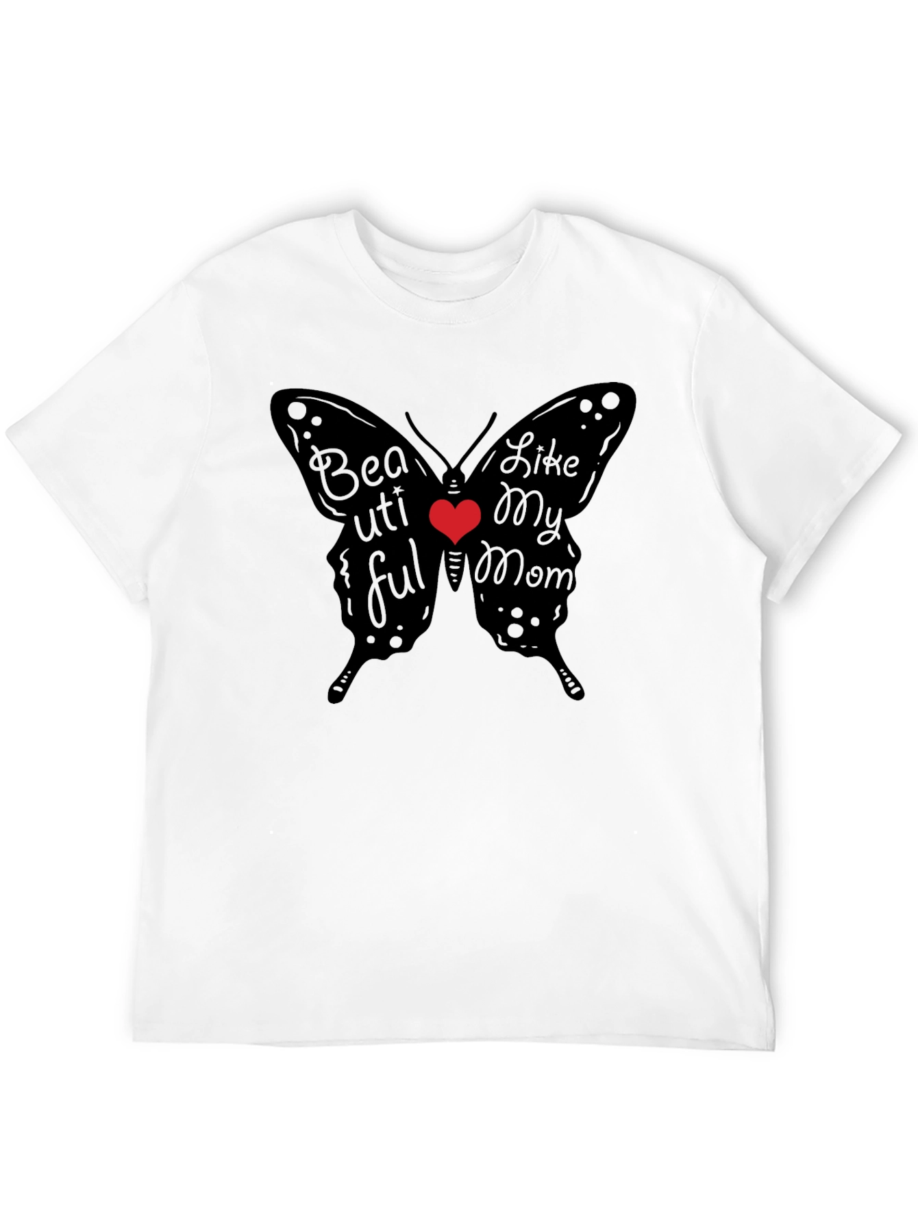 Beautiful Like My Mom Butterfly T-Shirt
