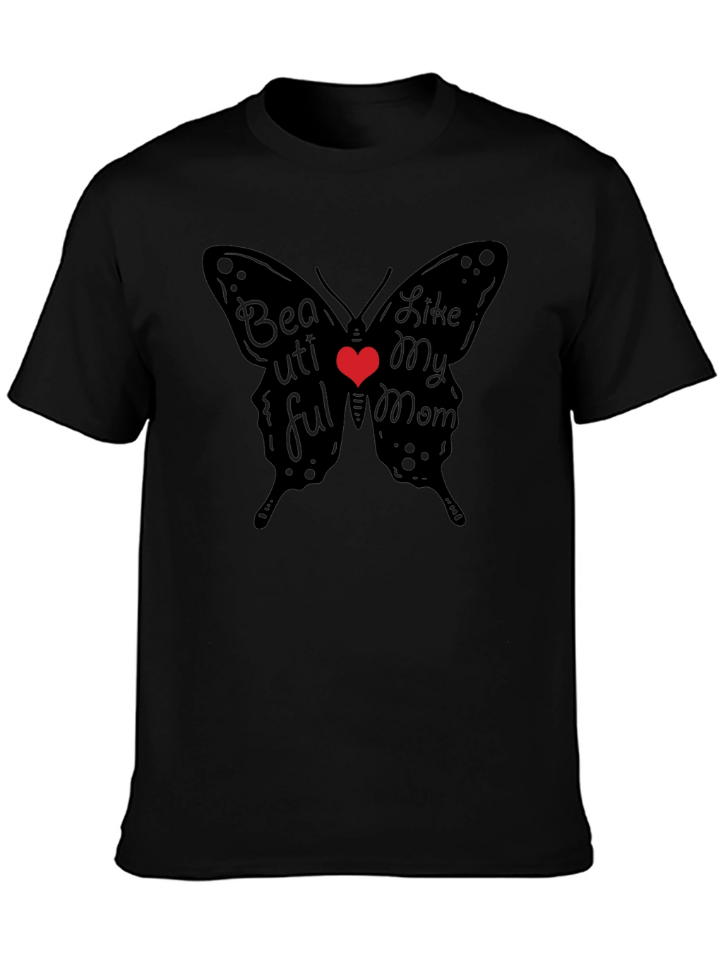 Beautiful Like My Mom Butterfly T-Shirt
