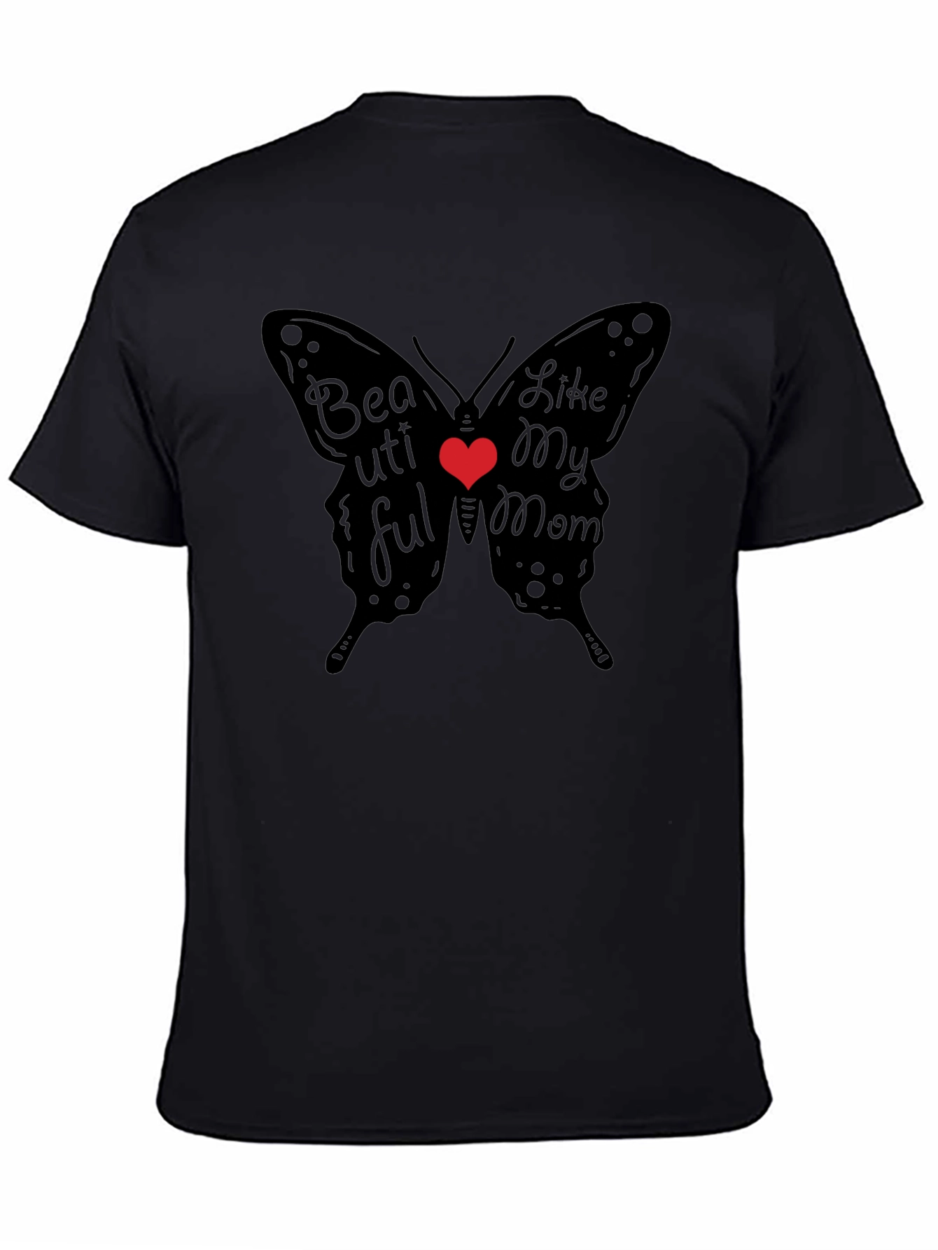 Beautiful Like My Mom Butterfly T-Shirt