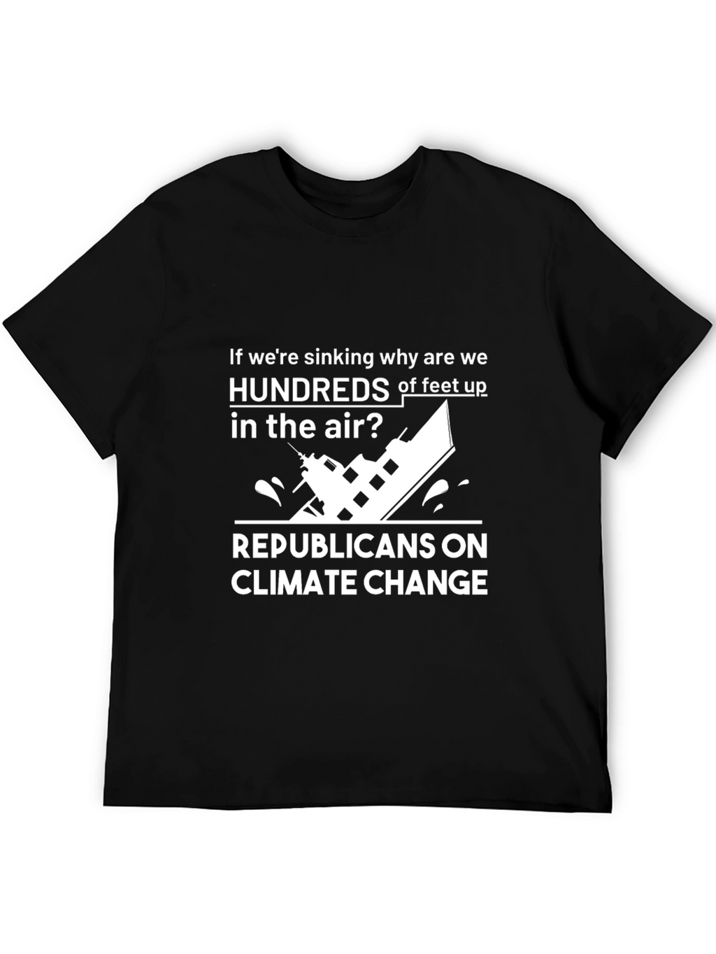 Humorous Climate Change T-Shirt