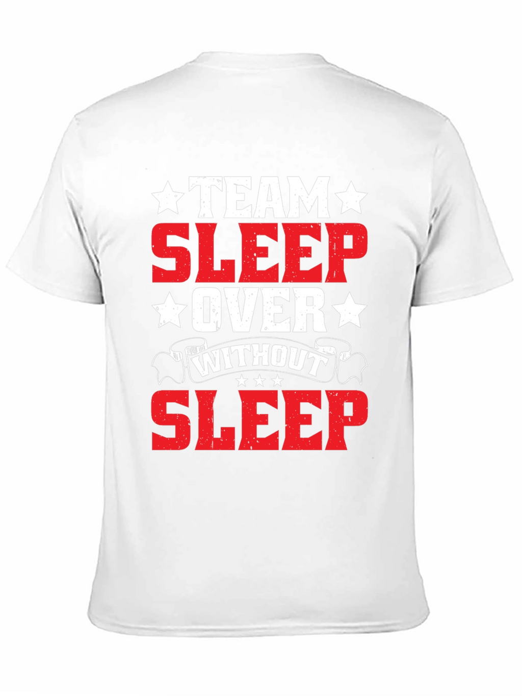Team Sleepover T-Shirt - Without Sleep