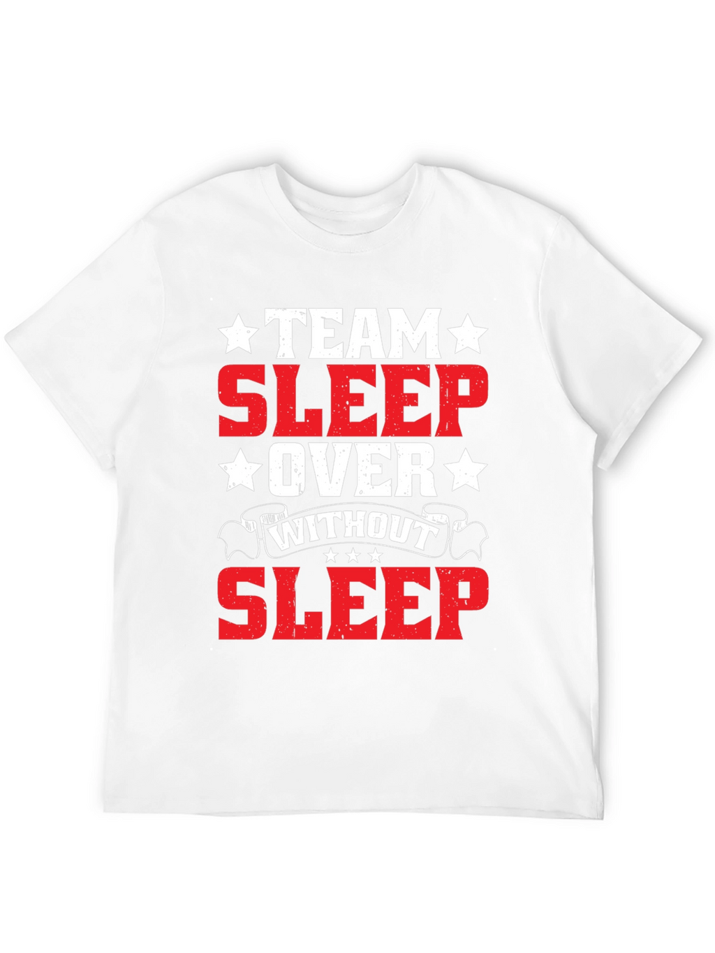 Team Sleepover T-Shirt - Without Sleep