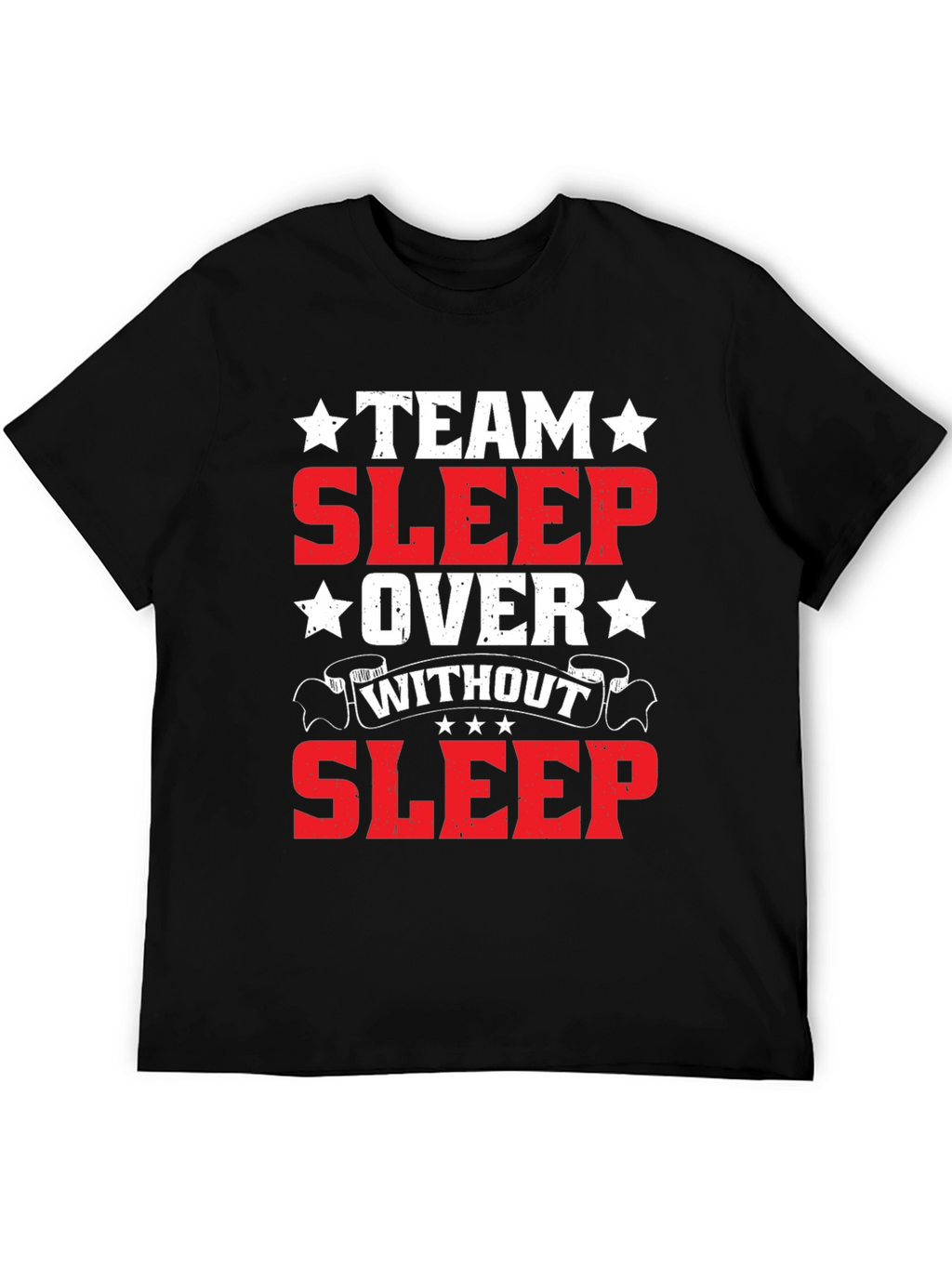 Team Sleepover T-Shirt - Without Sleep