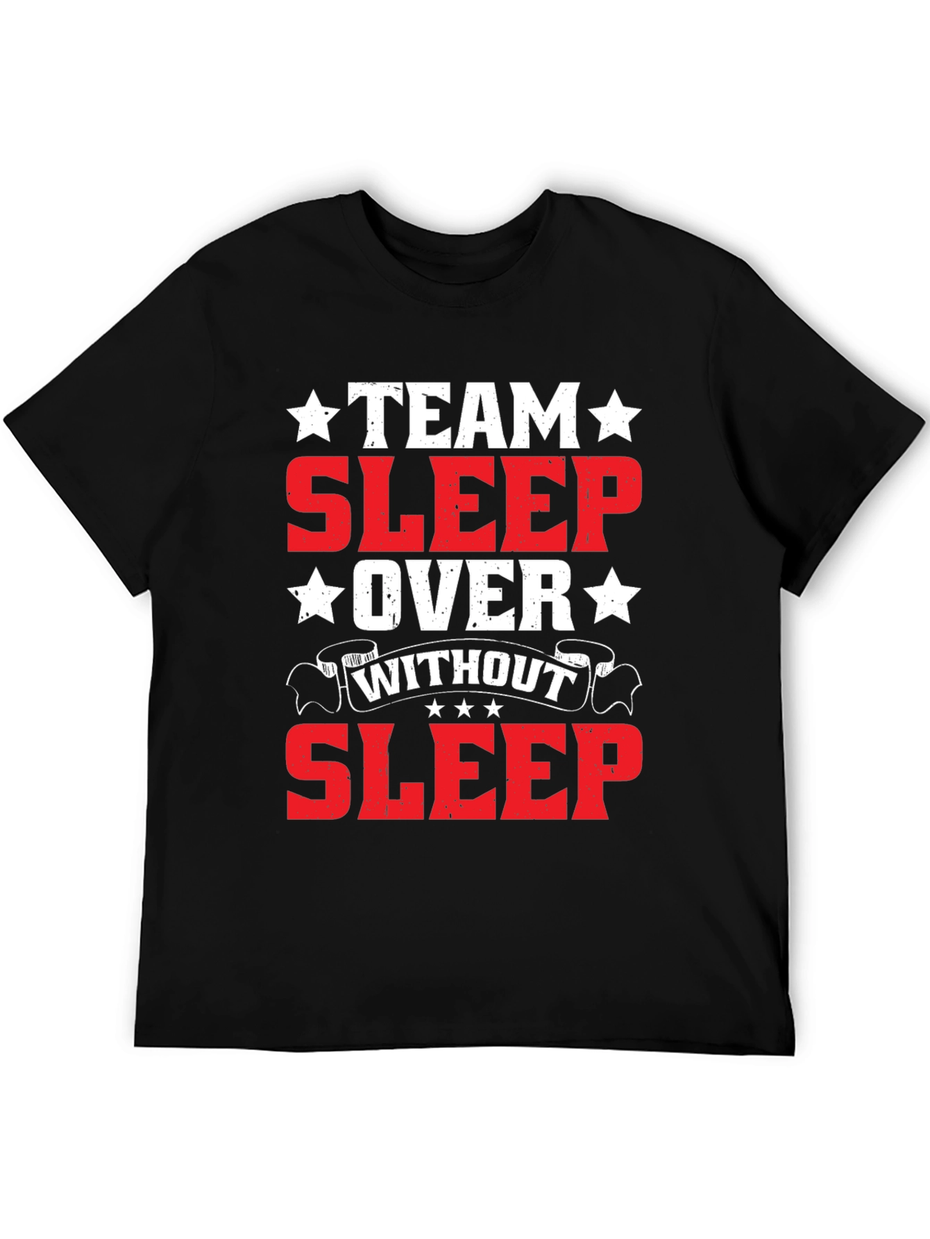Team Sleepover T-Shirt - Without Sleep