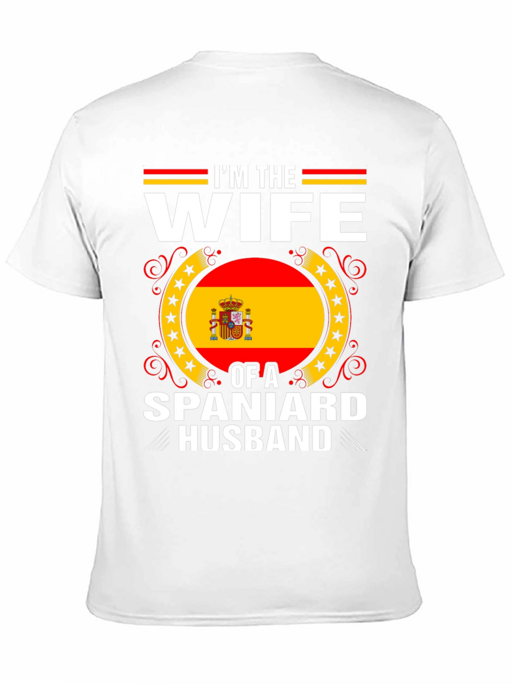 Im The Wife Of A Spaniard Husband T-Shirt