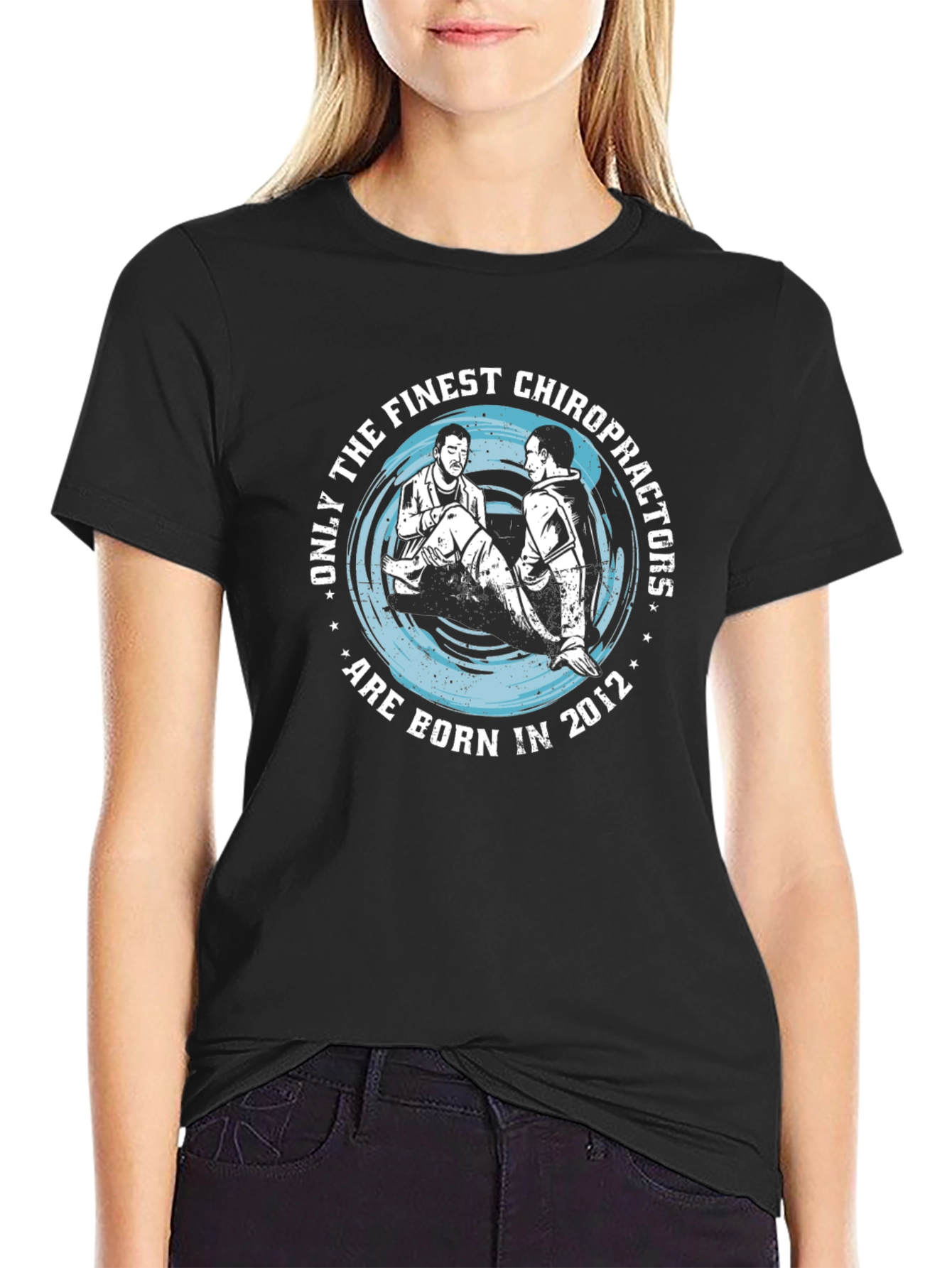 Finest Chiropractors Born in 2012 T-Shirt