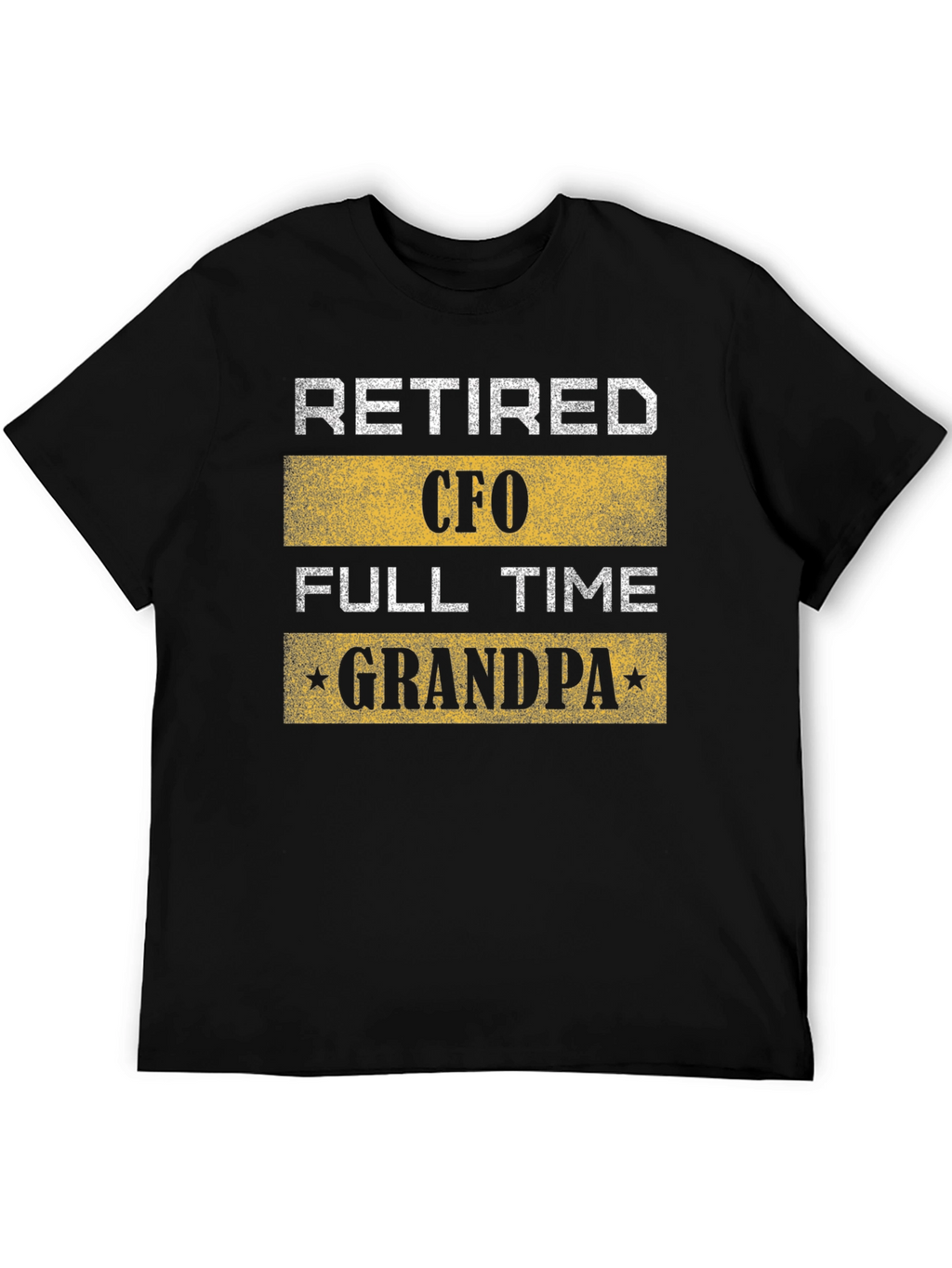 Retired CFO Full-Time Grandpa Black T-Shirt