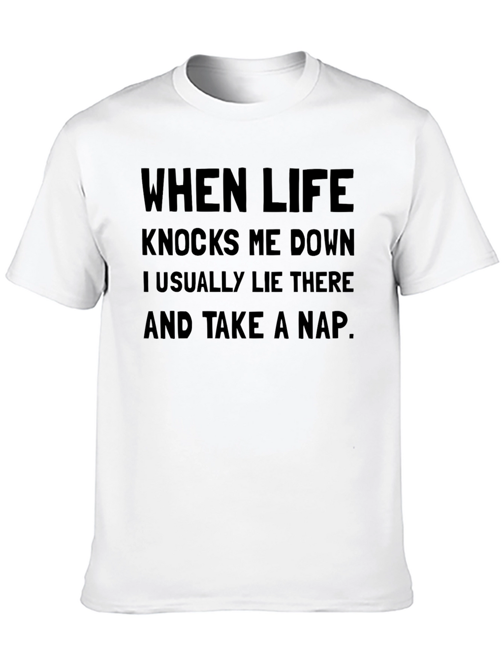 Funny Nap T-Shirt - When Life Knocks Me Down