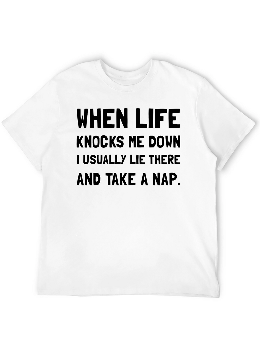 Funny Nap T-Shirt - When Life Knocks Me Down