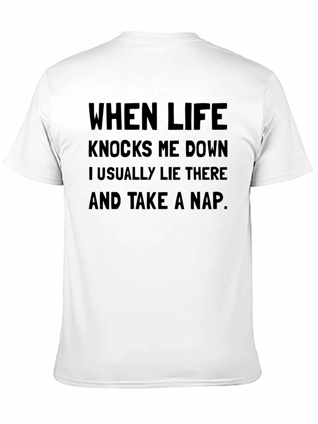 Funny Nap T-Shirt - When Life Knocks Me Down