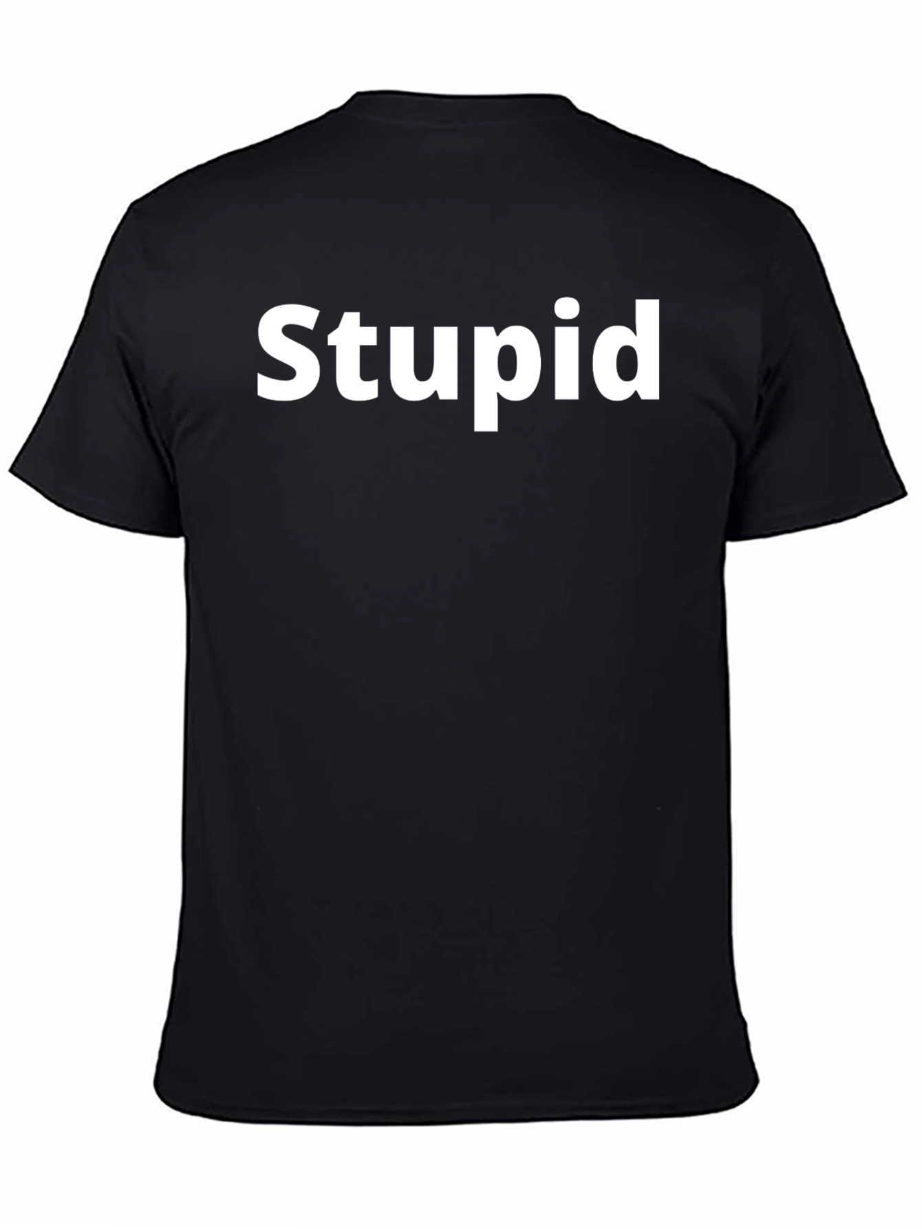 Stupid Slogan Black T-Shirt