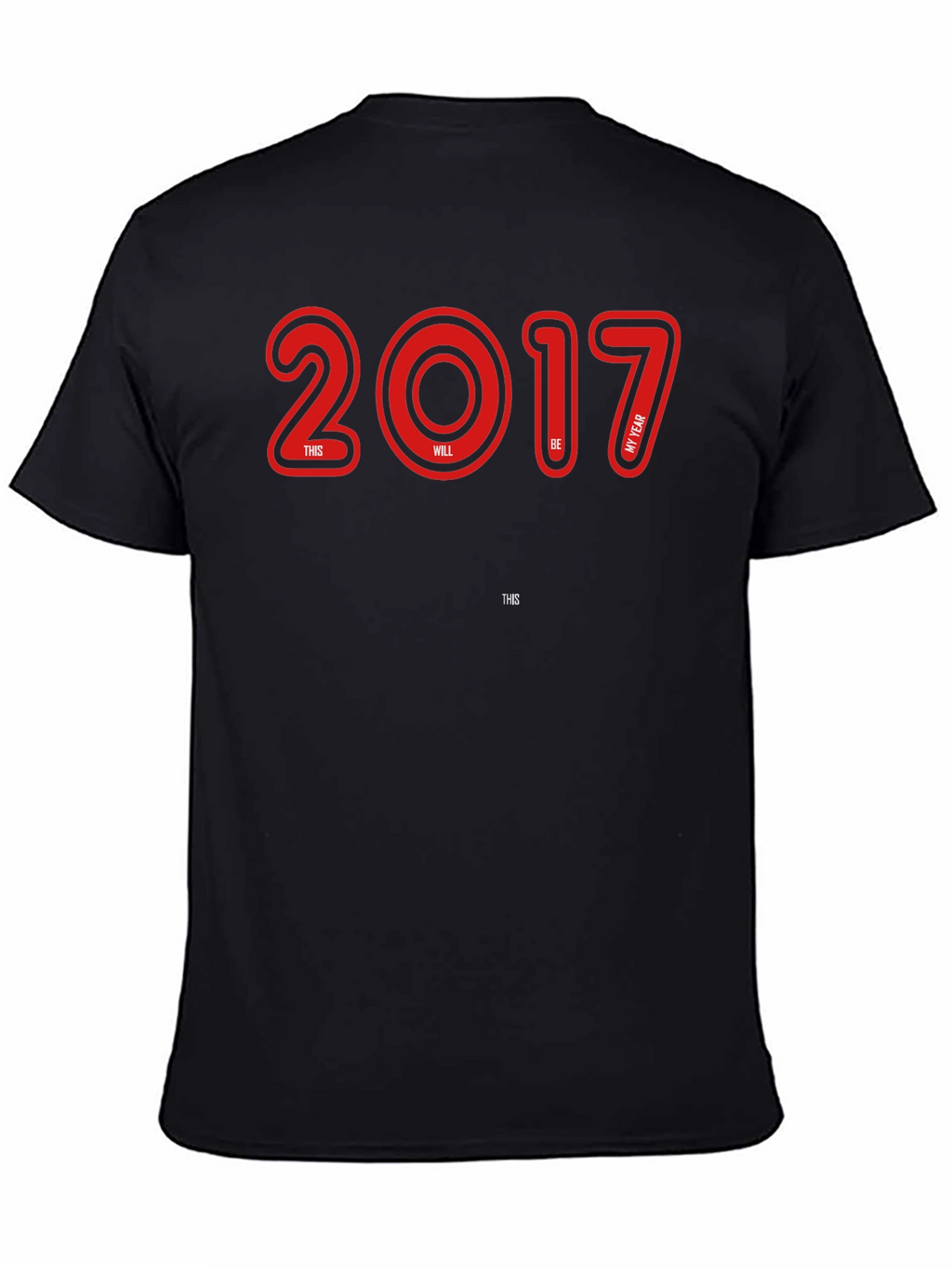 2017 This Will Be My Year Graphic Tee