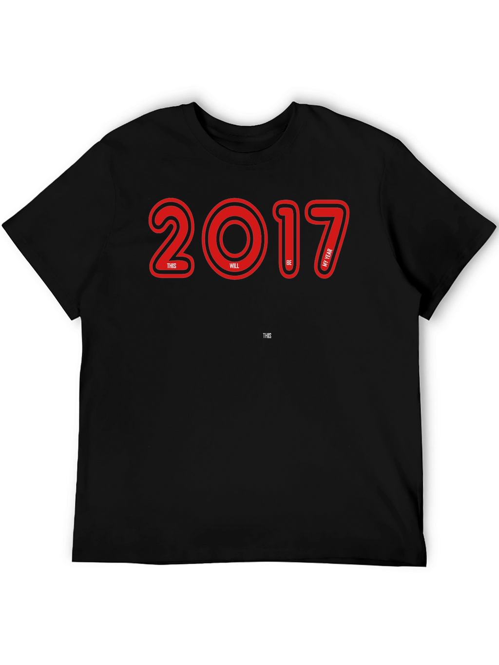 2017 This Will Be My Year Graphic Tee