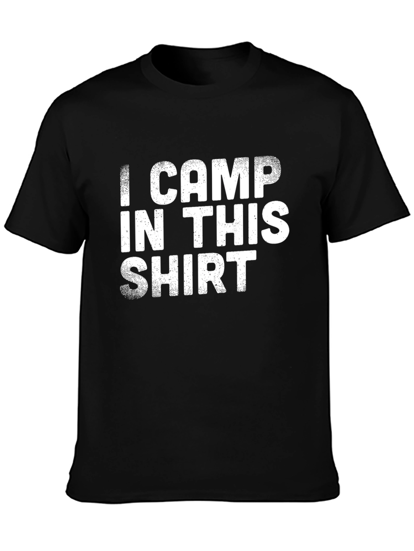 I Camp In This Shirt - Camping Graphic Tee