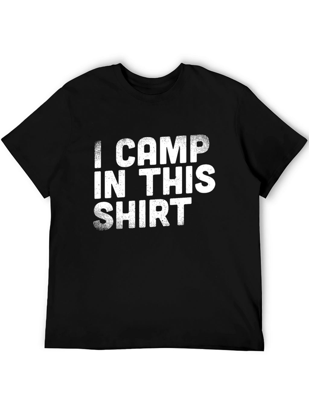 I Camp In This Shirt - Camping Graphic Tee