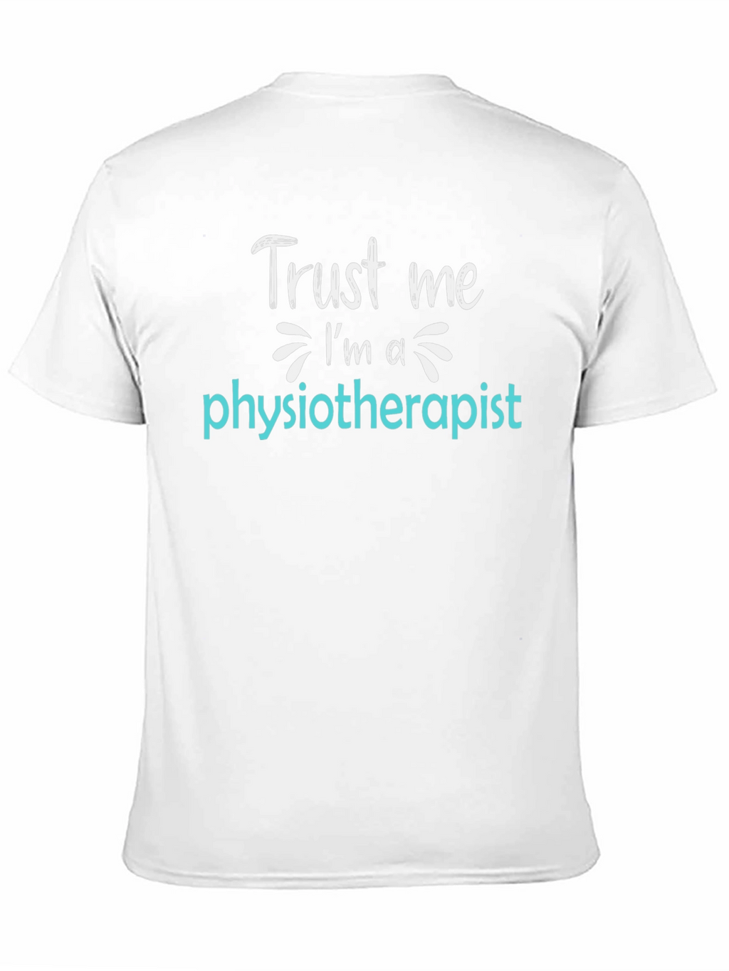 Trust Me Im a Physiotherapist Black T-Shirt