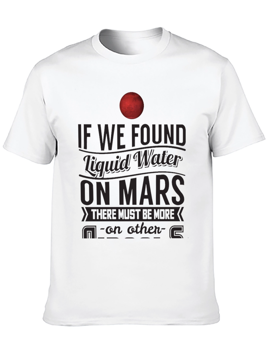 Mars Liquid Water T-Shirt - Space Exploration Tee