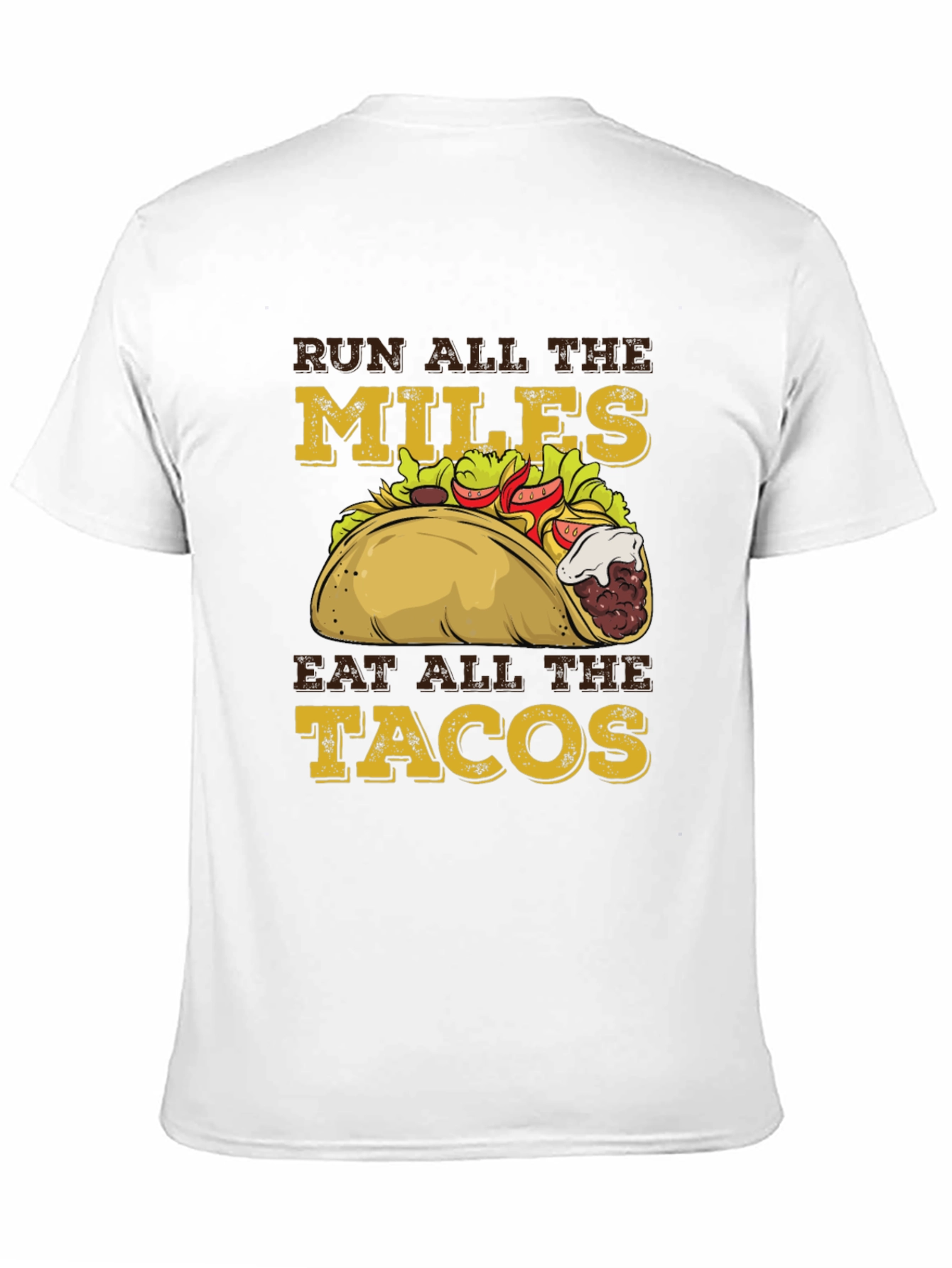 Run All the Miles Eat All The Tacos Graphic T-Shirt