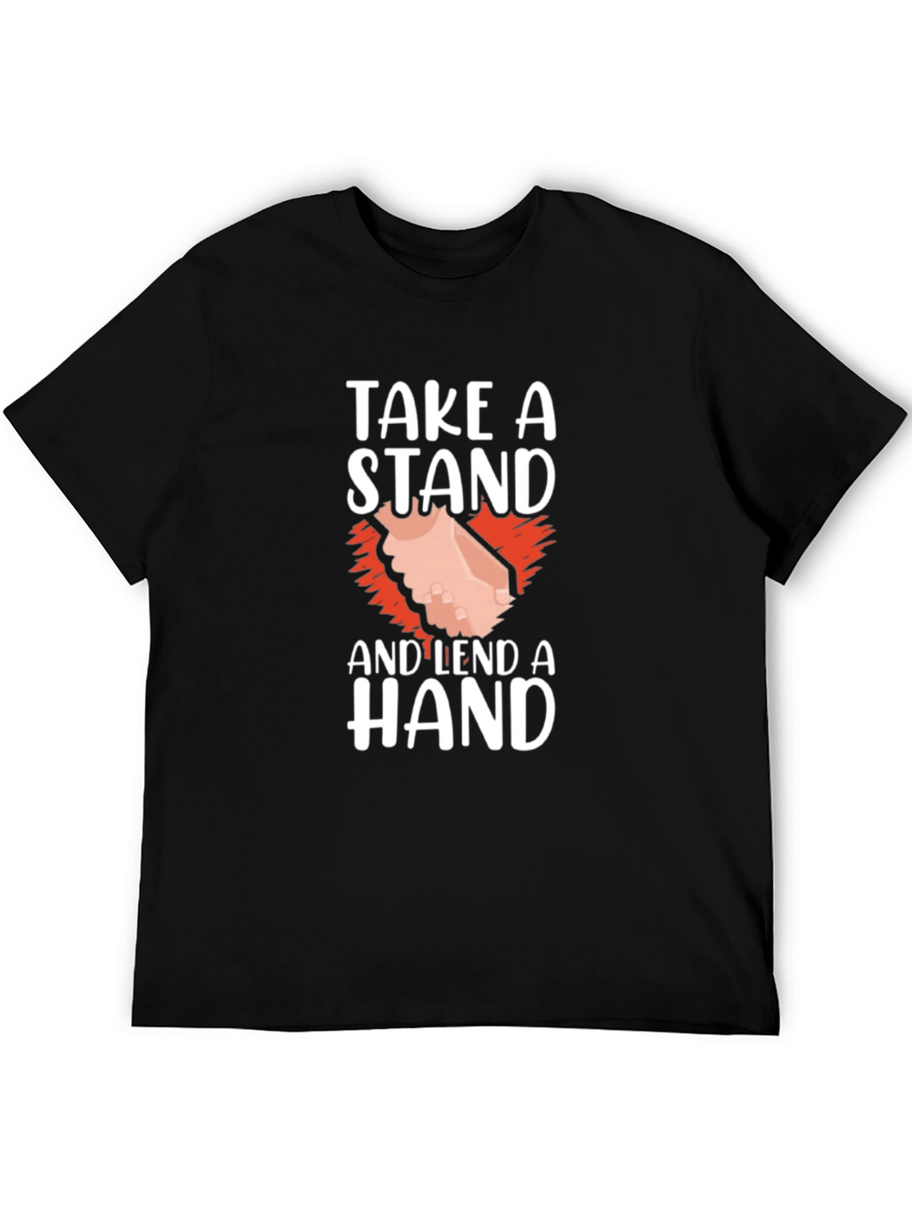 Take A Stand and Lend A Hand Graphic T-Shirt