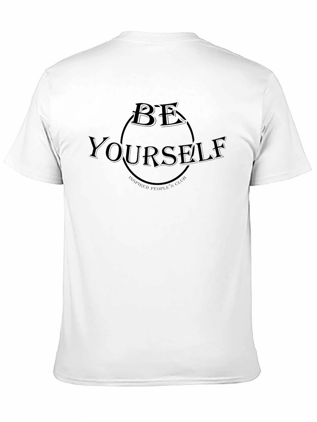 Be Yourself Graphic T-Shirt - Inspired Peoples Club