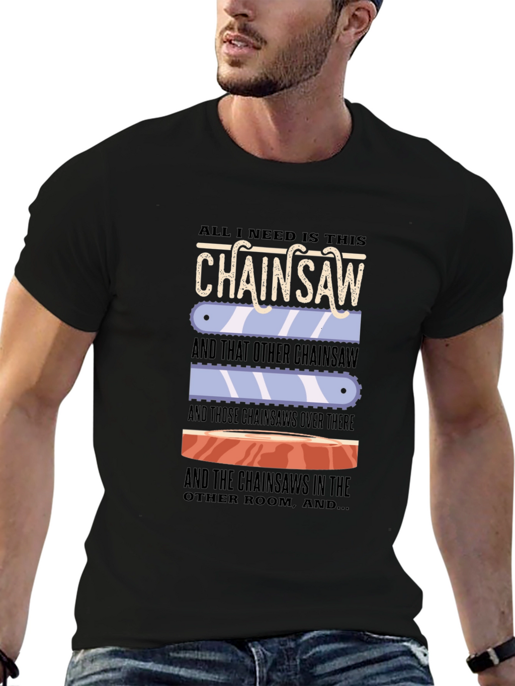Chainsaw Lover T-Shirt - Funny Sarcastic Graphic Tee