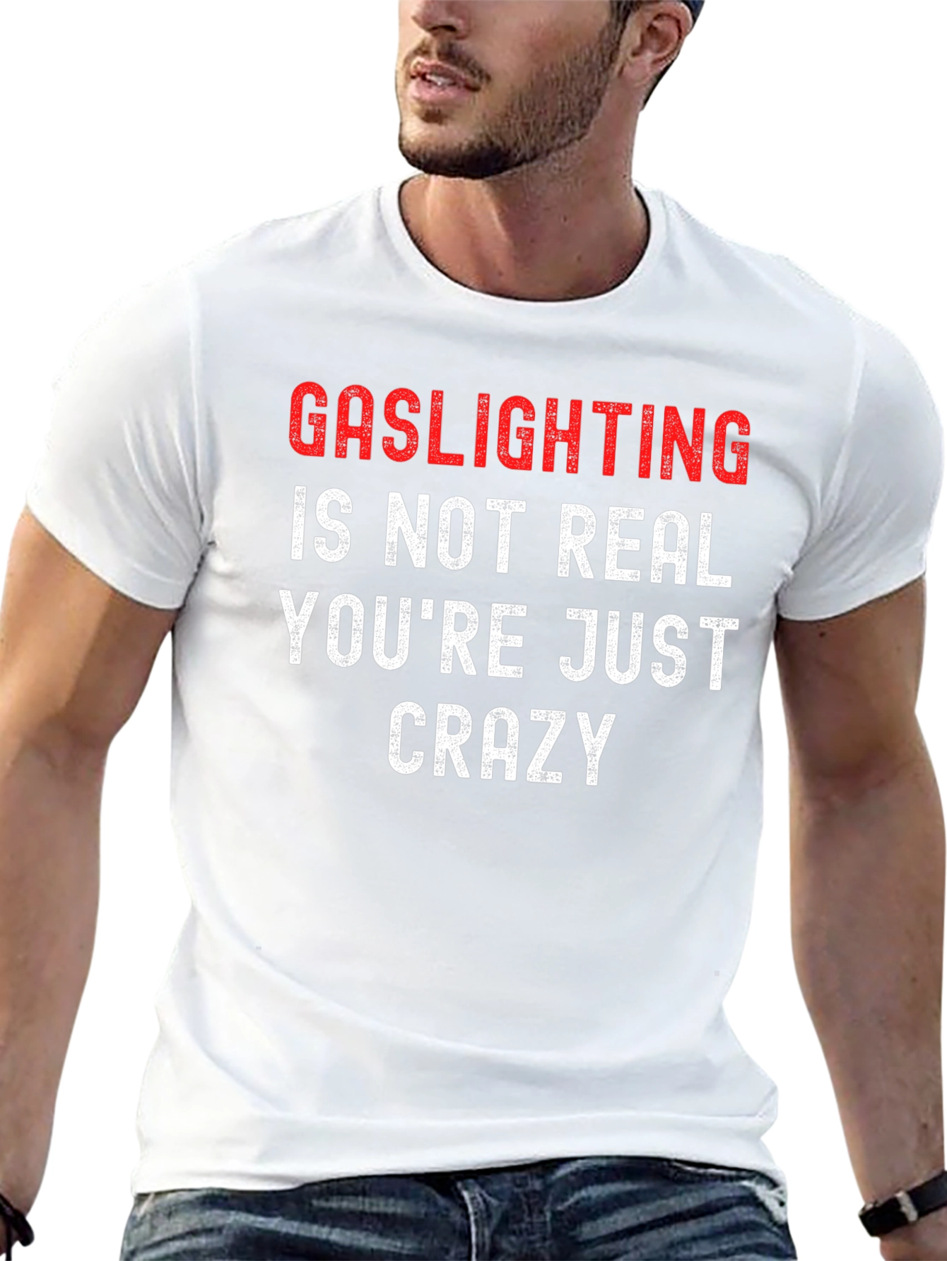Gaslighting Slogan T-Shirt - Bold Statement Tee