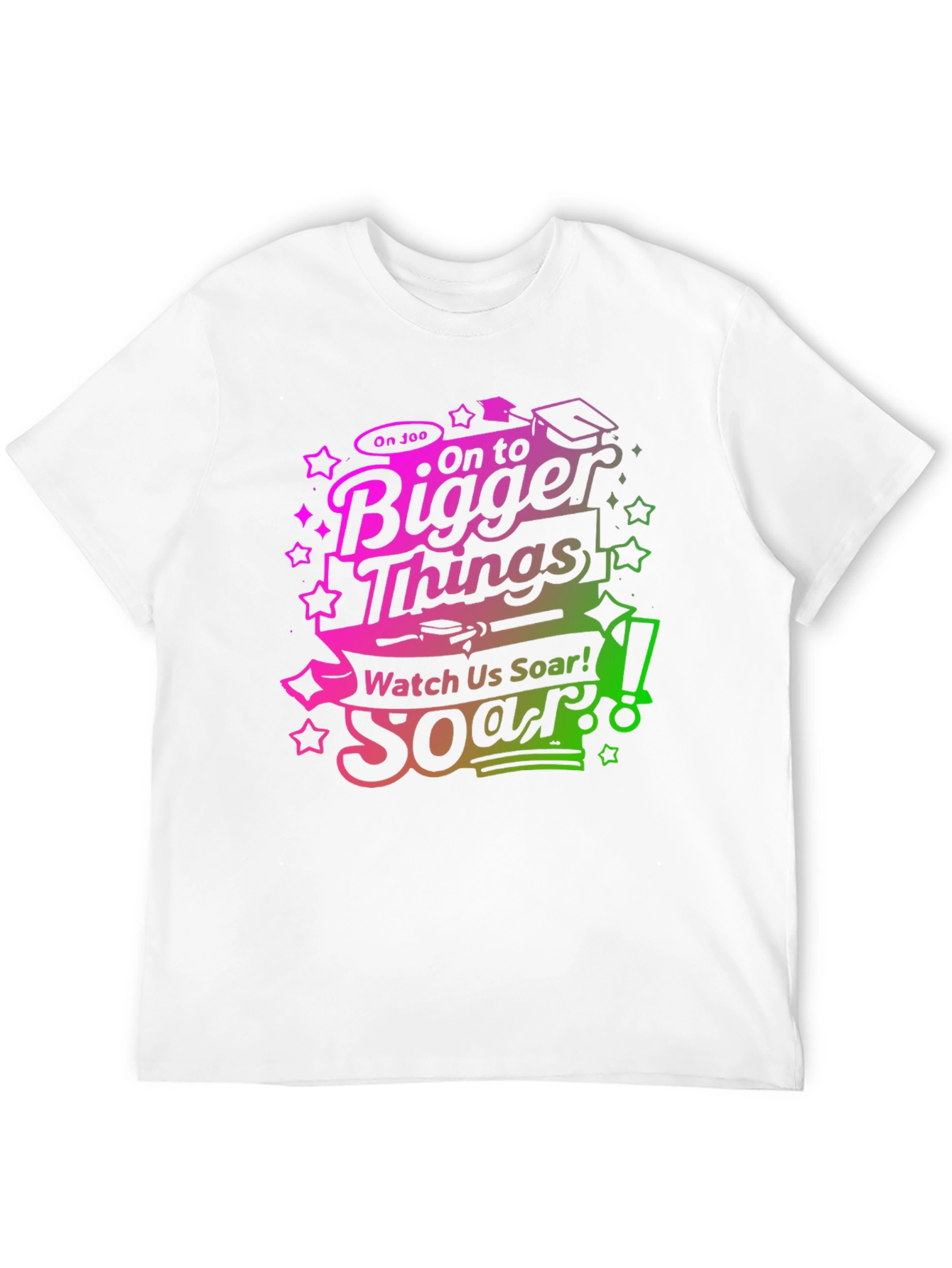 On To Bigger Things Graduation T-Shirt