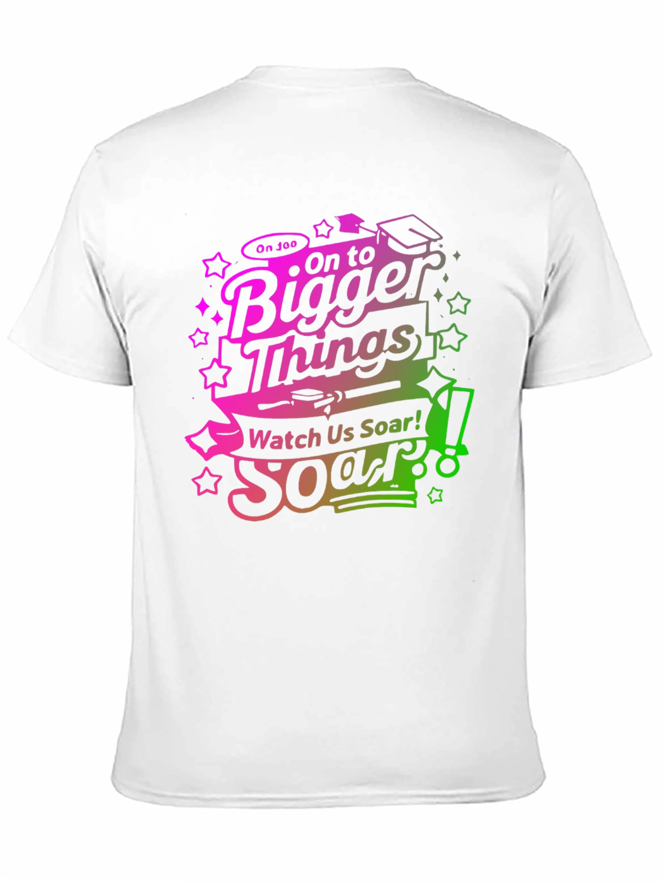 On To Bigger Things Graduation T-Shirt