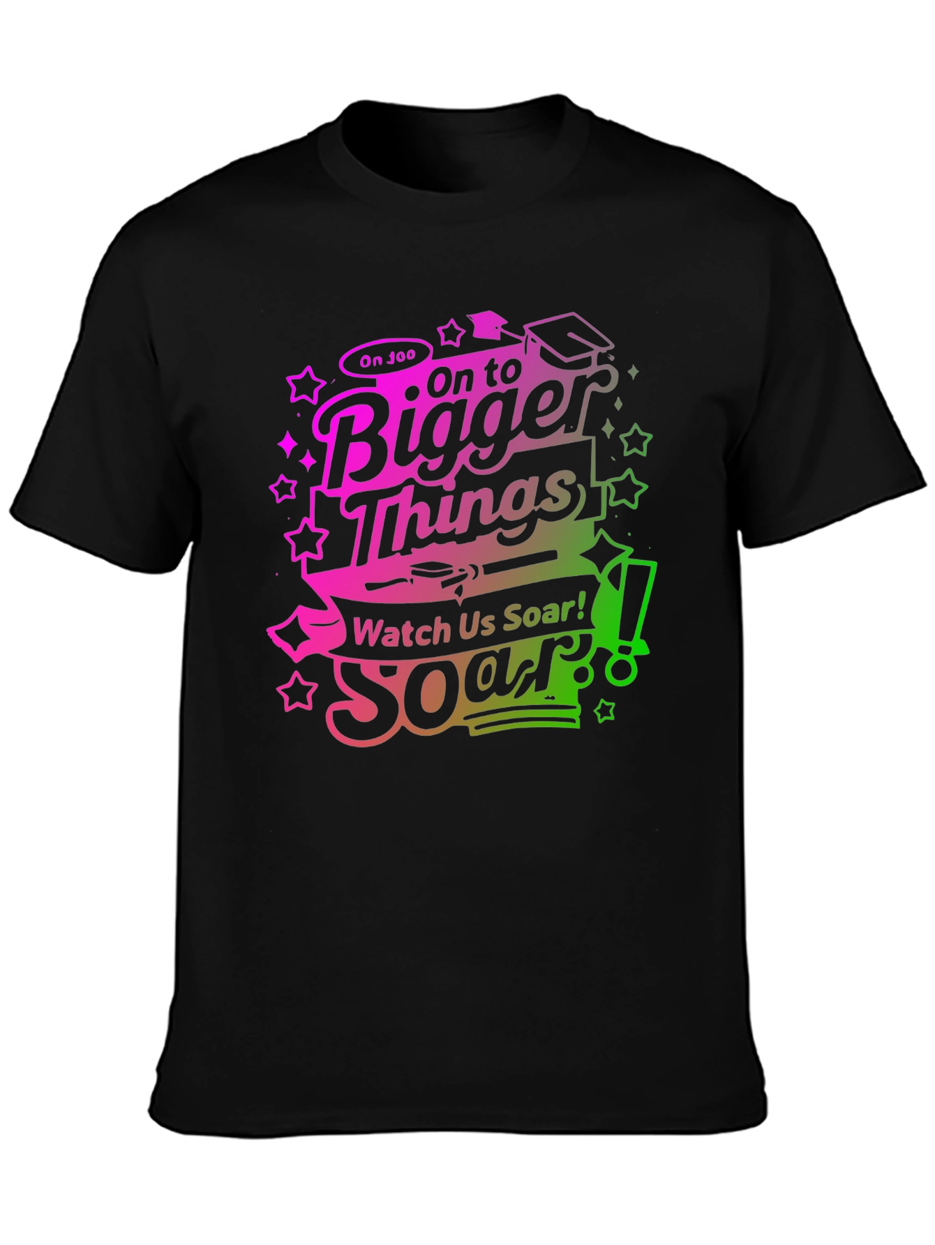 On To Bigger Things Graduation T-Shirt