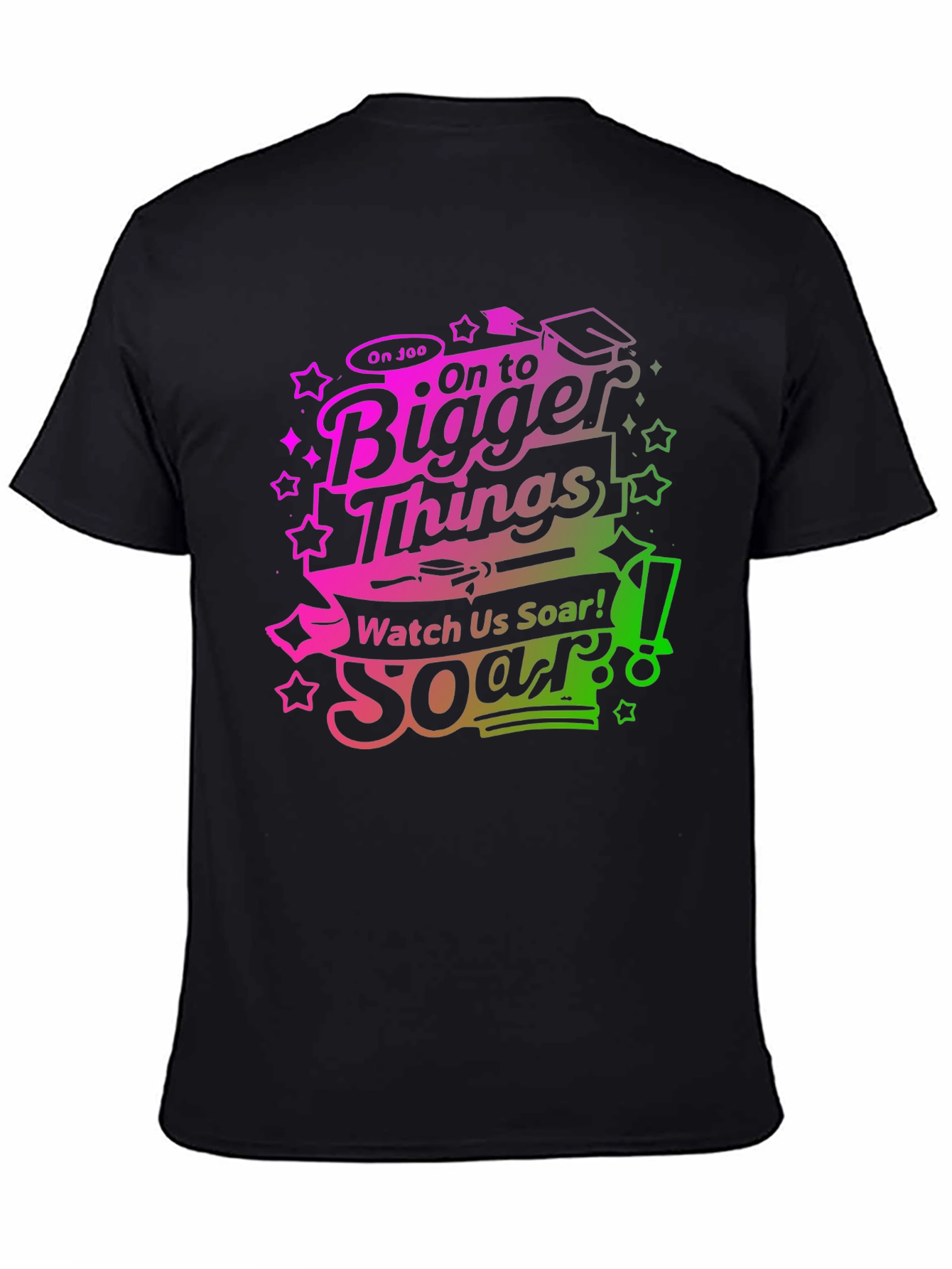 On To Bigger Things Graduation T-Shirt