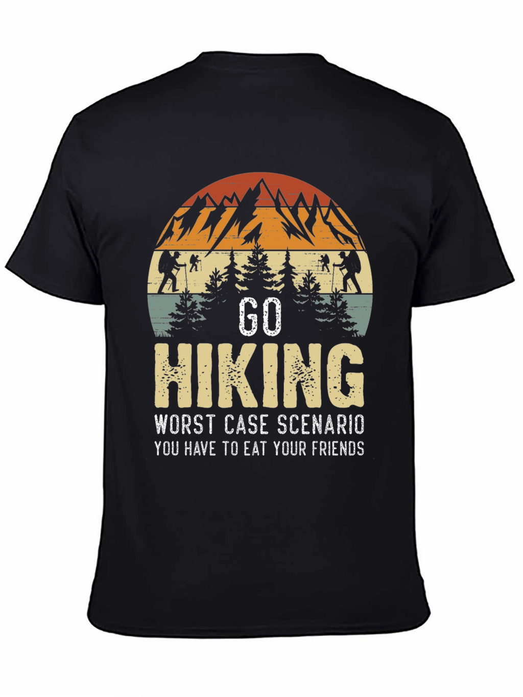 Go Hiking Worst Case Scenario T-Shirt