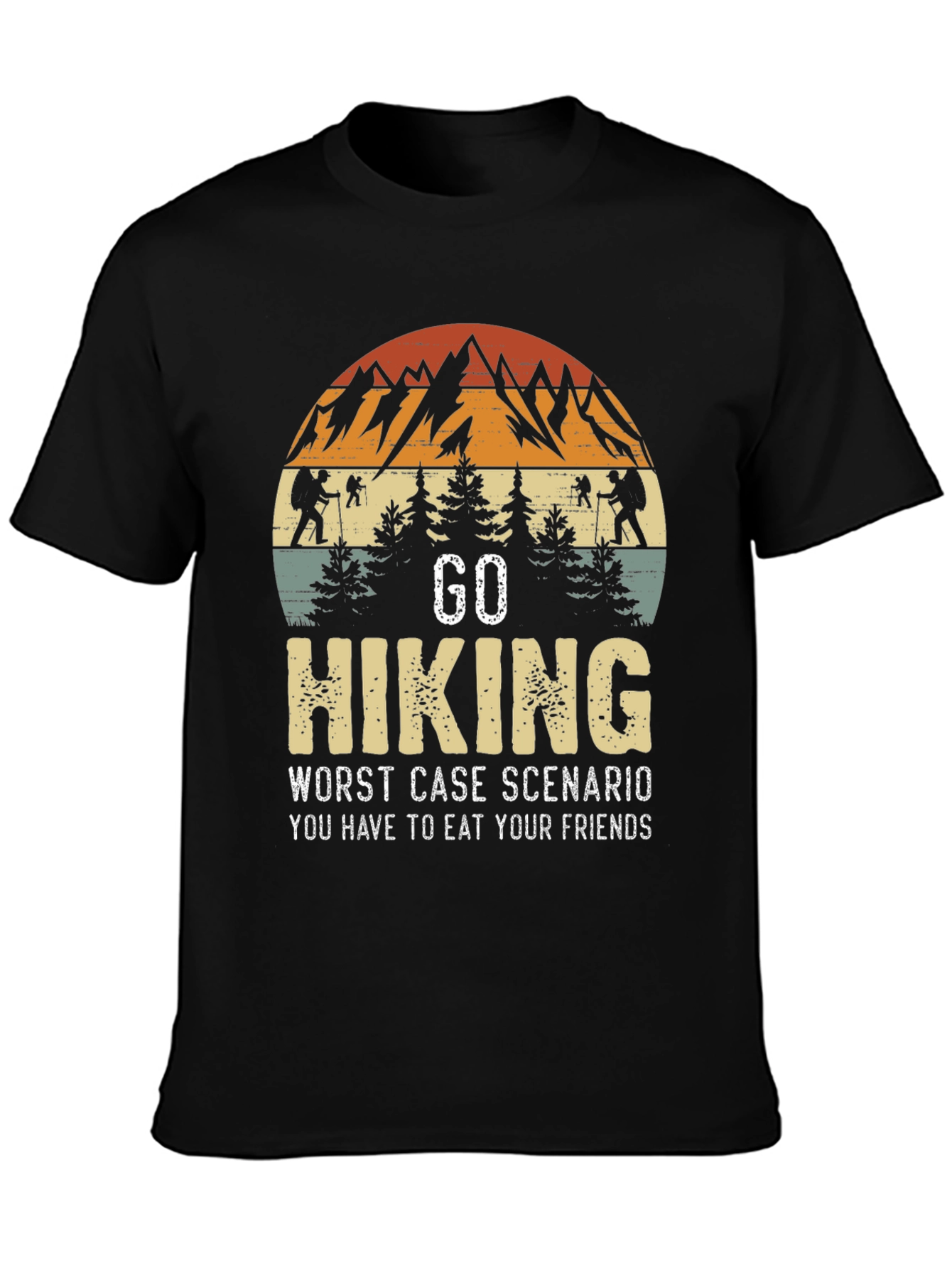 Go Hiking Worst Case Scenario T-Shirt
