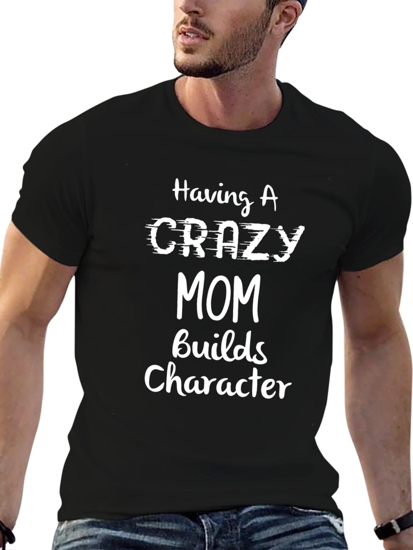 Crazy Mom Builds Character T-Shirt