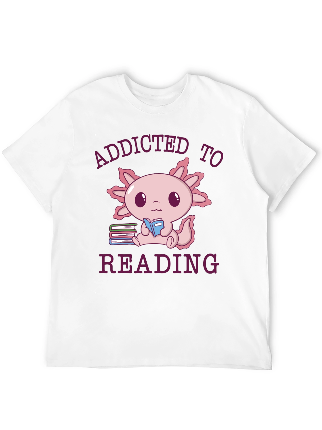 Addicted To Reading Axolotl T-Shirt