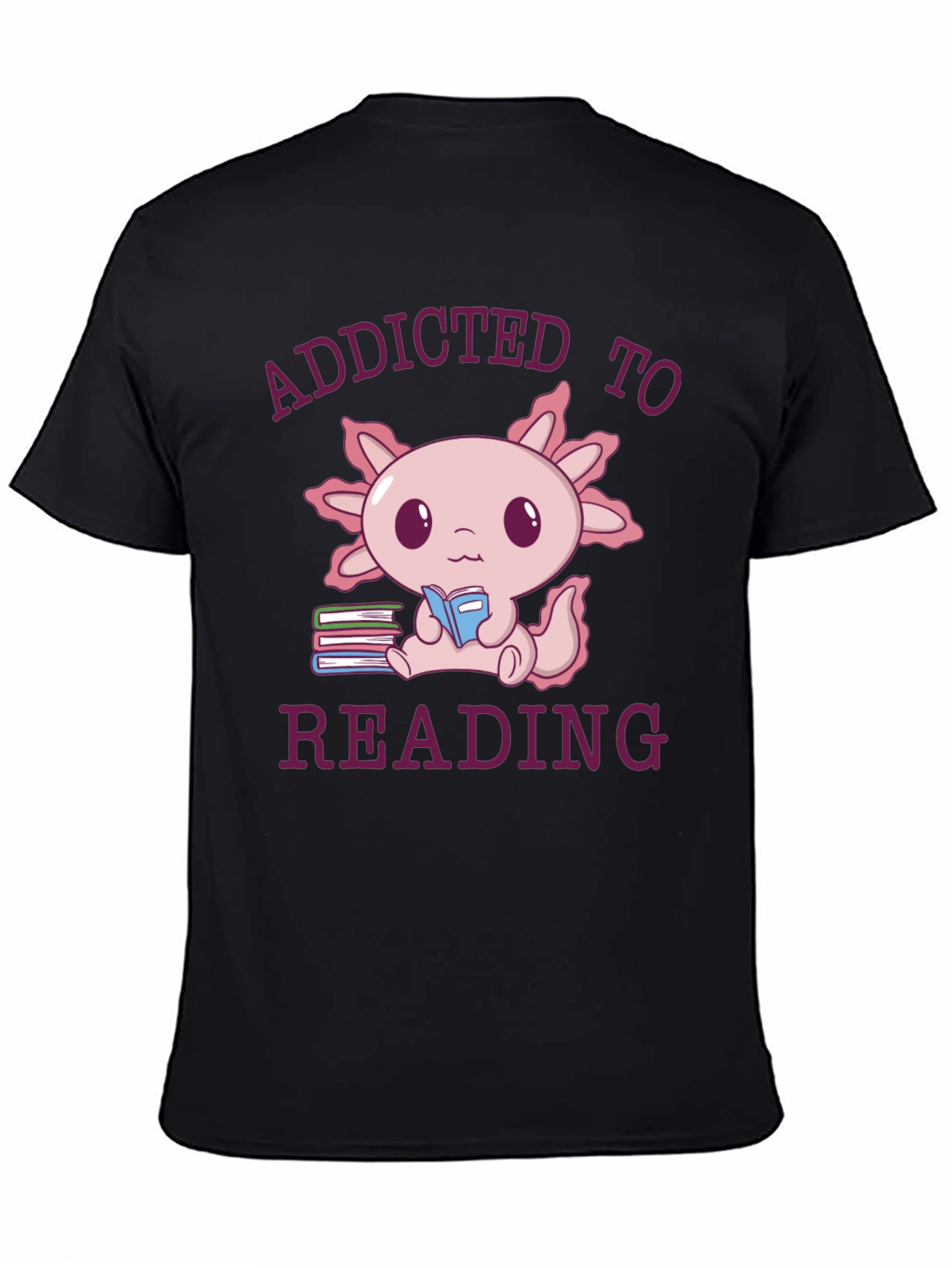 Addicted To Reading Axolotl T-Shirt