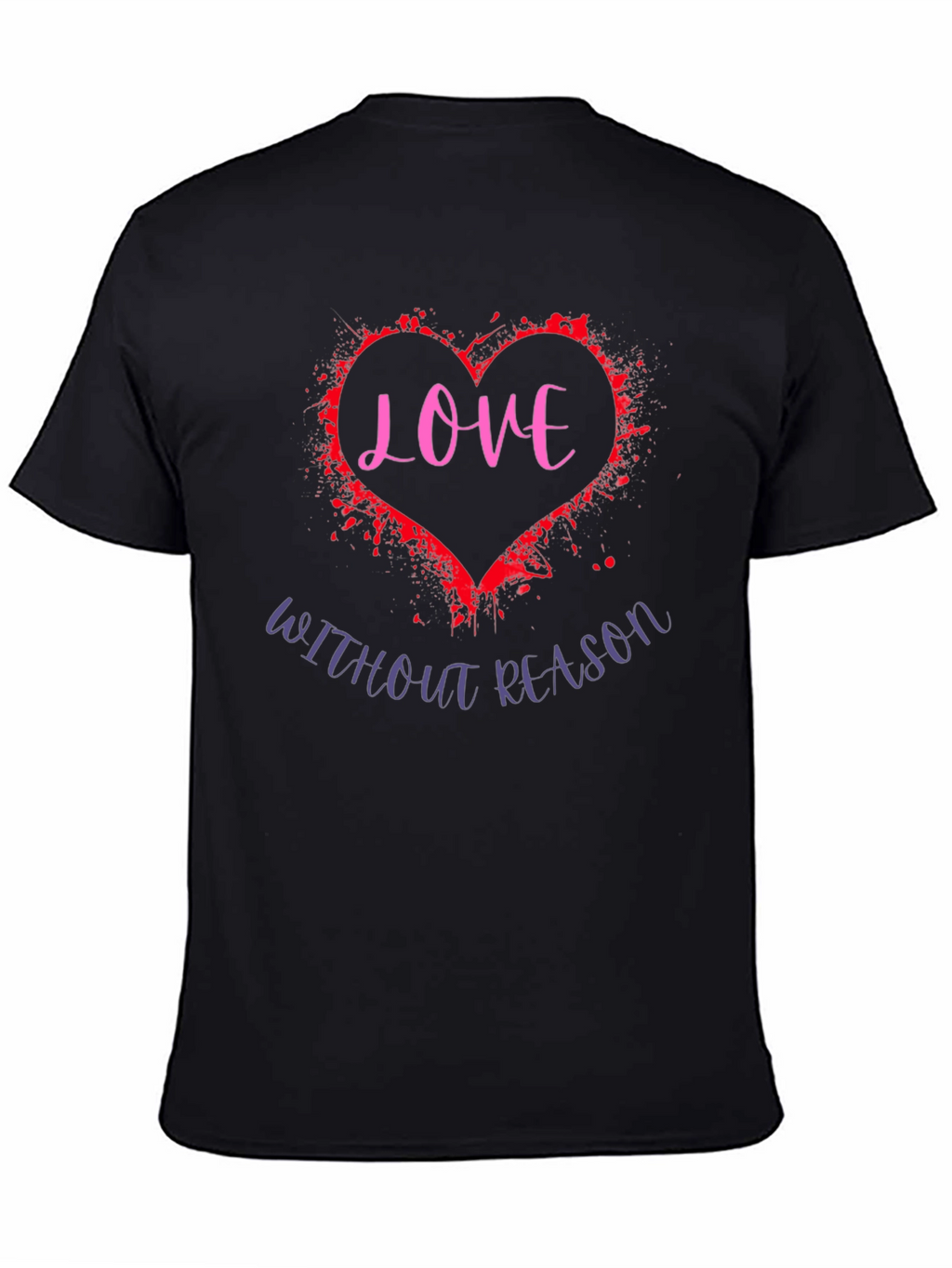 Love Without Reason Graphic Tee