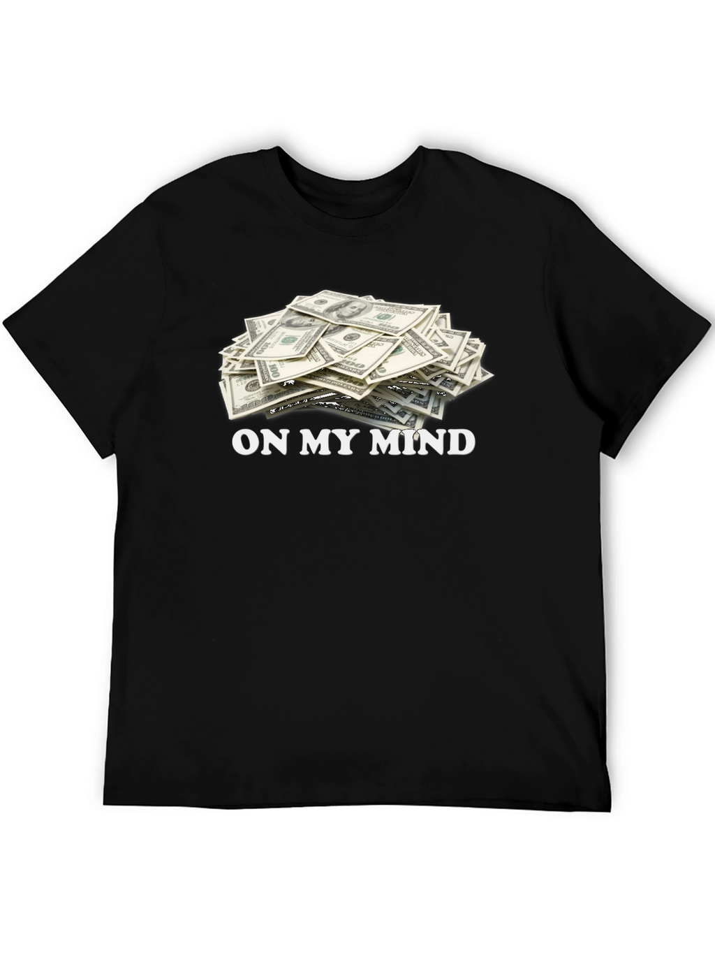 On My Mind Money T-Shirt