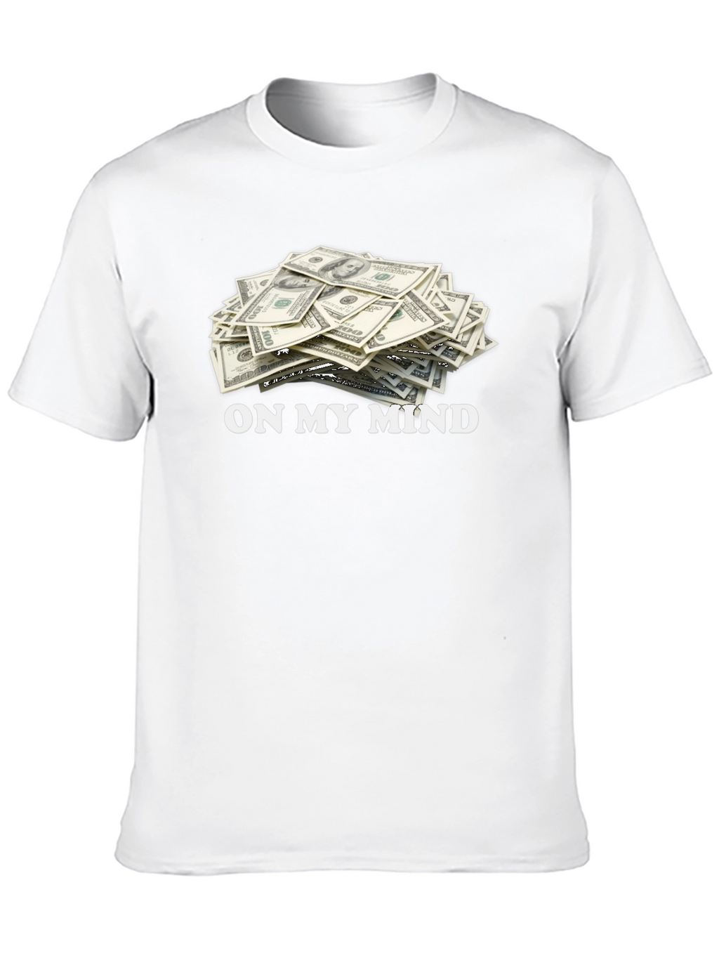 On My Mind Money T-Shirt